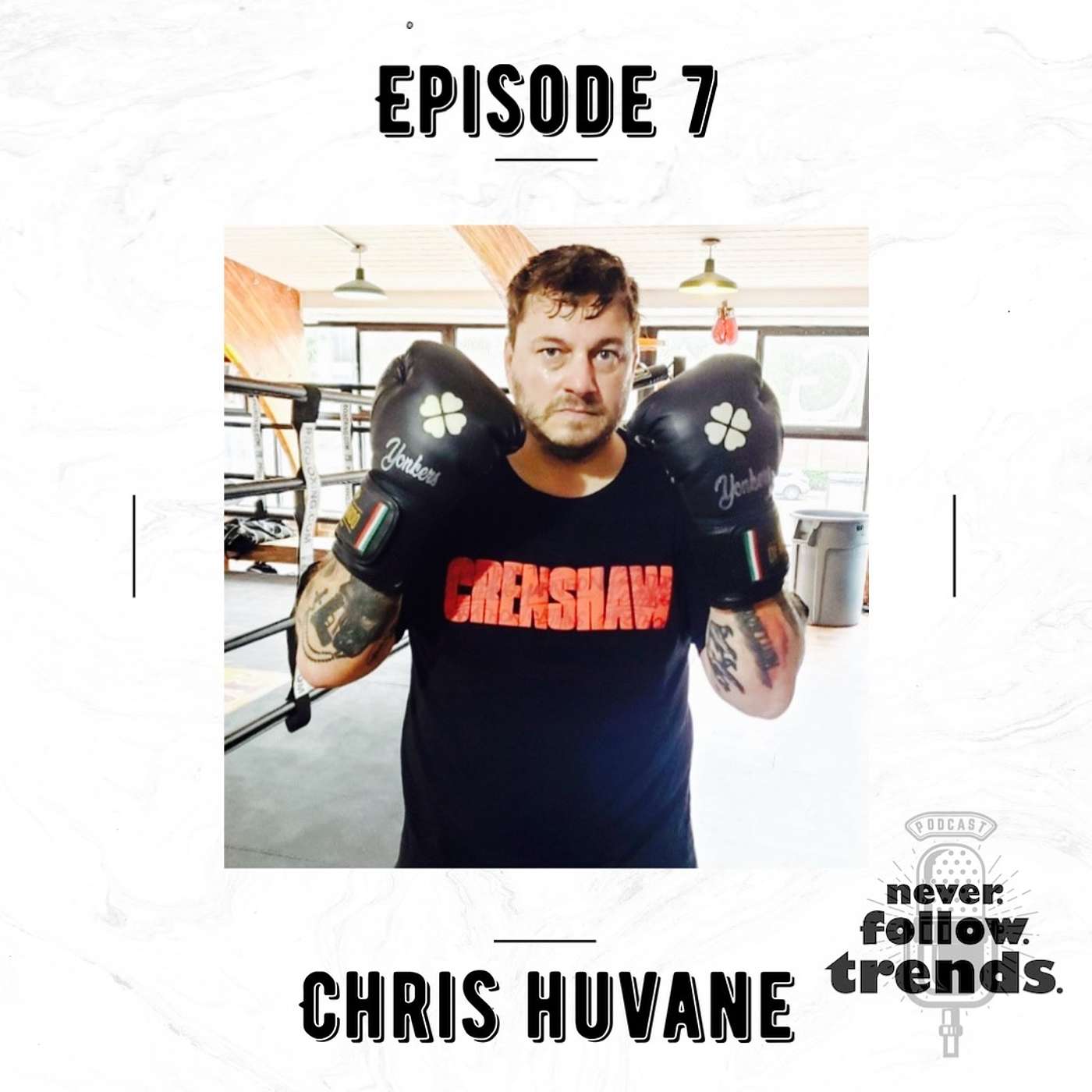 Episode 7 with Chris Huvane Episode 7 with Chris Huvane