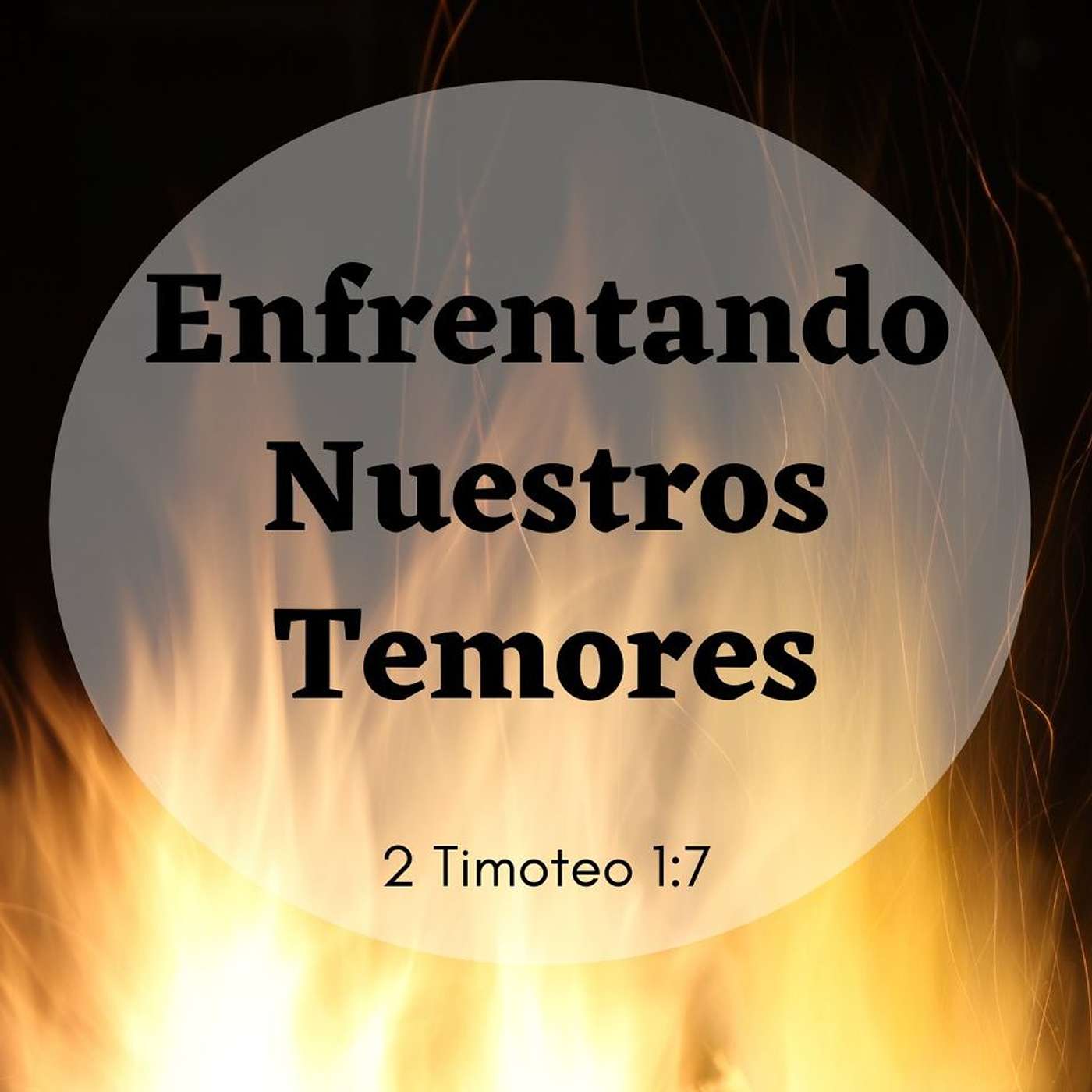 Enfrentando Nuestros Temores