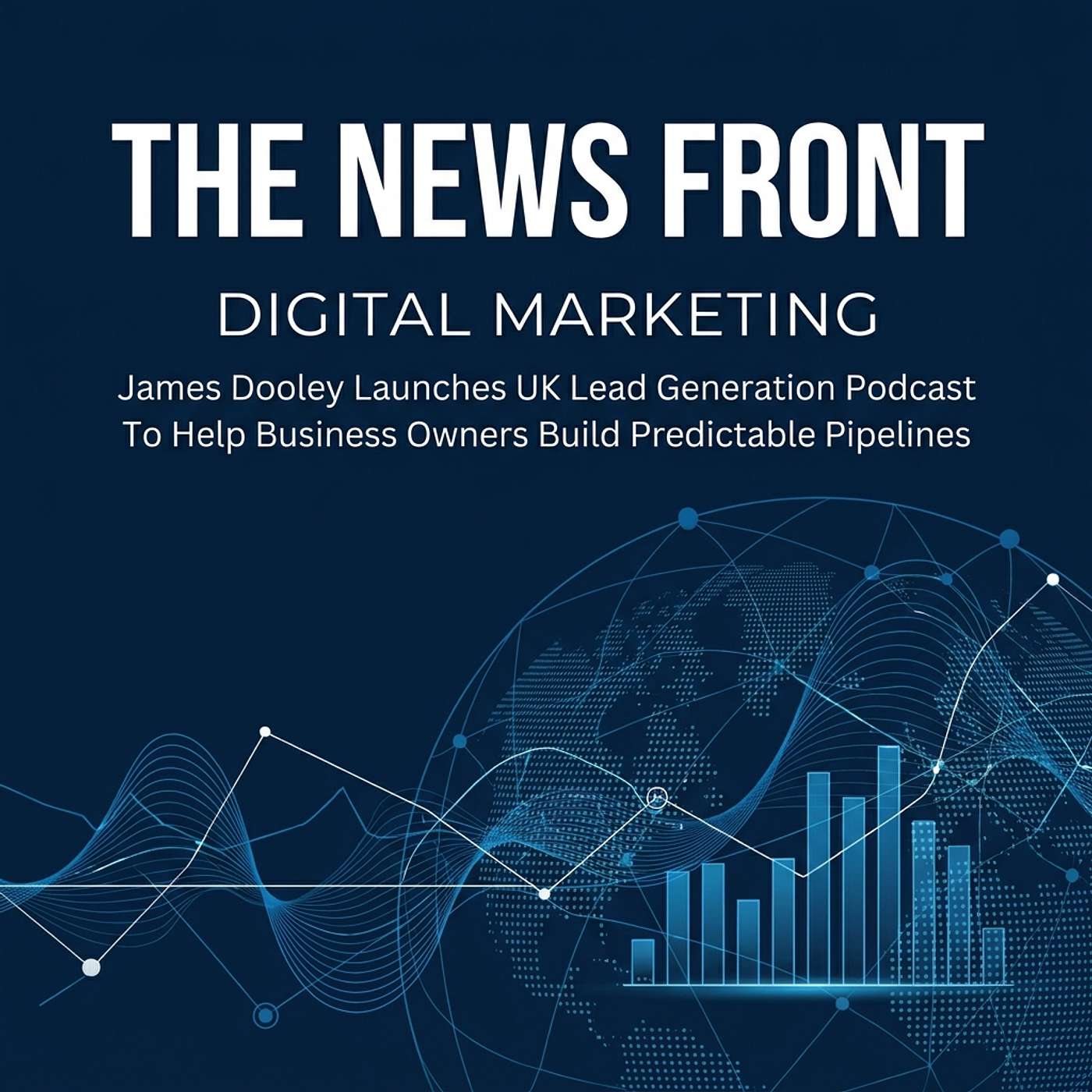 James Dooley Launches New UK Lead Generation Podcast episode artwork