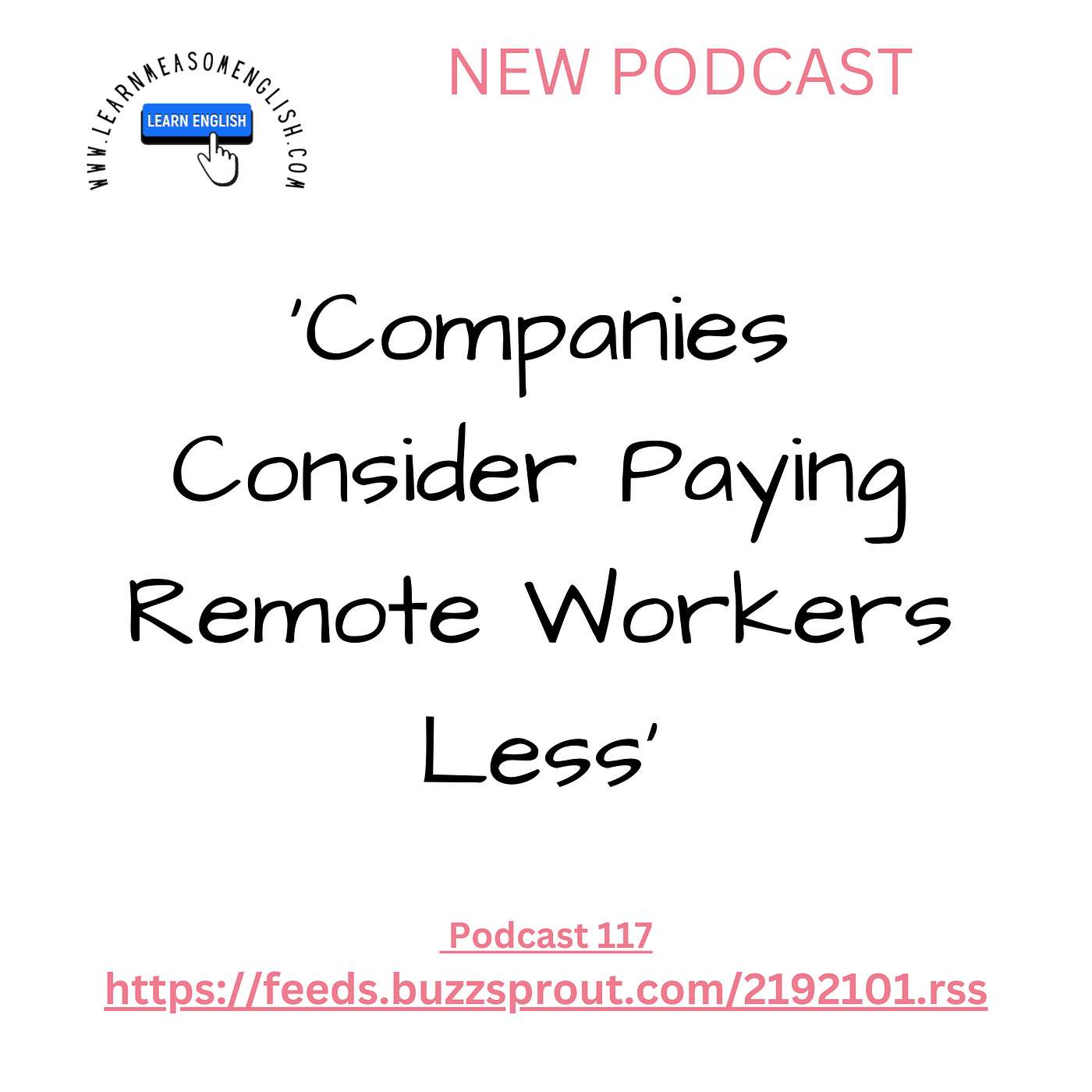 cover of episode Daily English News 118 'Companies Consider Paying Remote Workers Less'