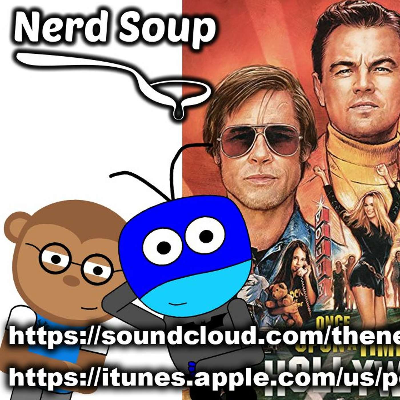 Once Upon a Time in Hollywood Spoiler Discussion - The Nerd Soup Podcast! episode artwork