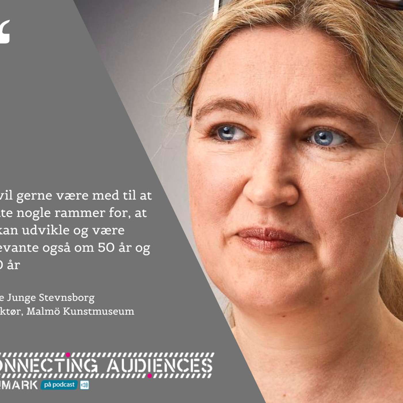 Kirse Junge Stevnsborg: Et nyt museum med mange dimensioner