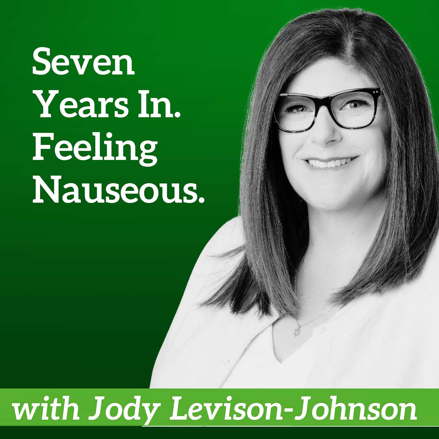 007 Seven Years In. Feeling Nauseous. | Social Current President and CEO Jody Levison-Johnson