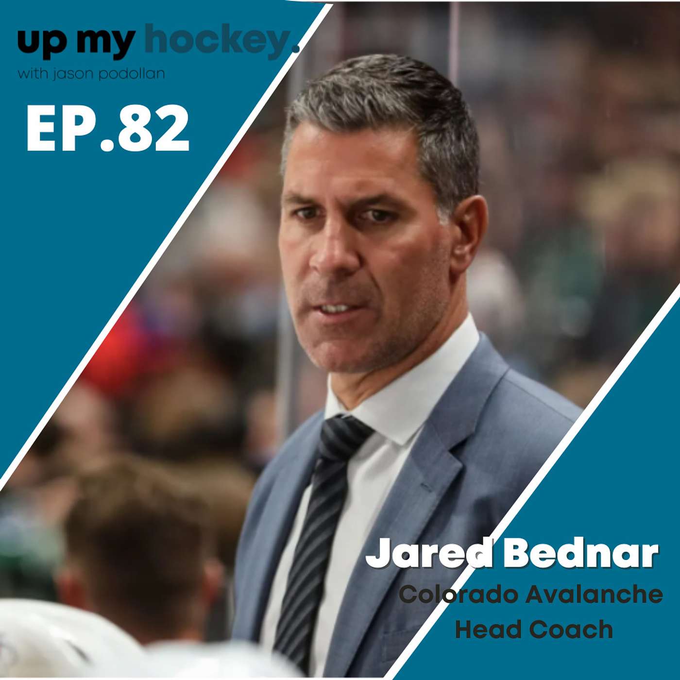 EP.82 - Jared Bednar Part 2 - Head Coach Colorado Avalanche
