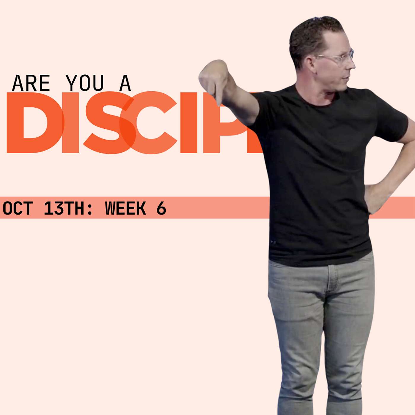 Sunday Service: Are You A Disciple? (10/13 Week 6) - Pastor Jeff Young