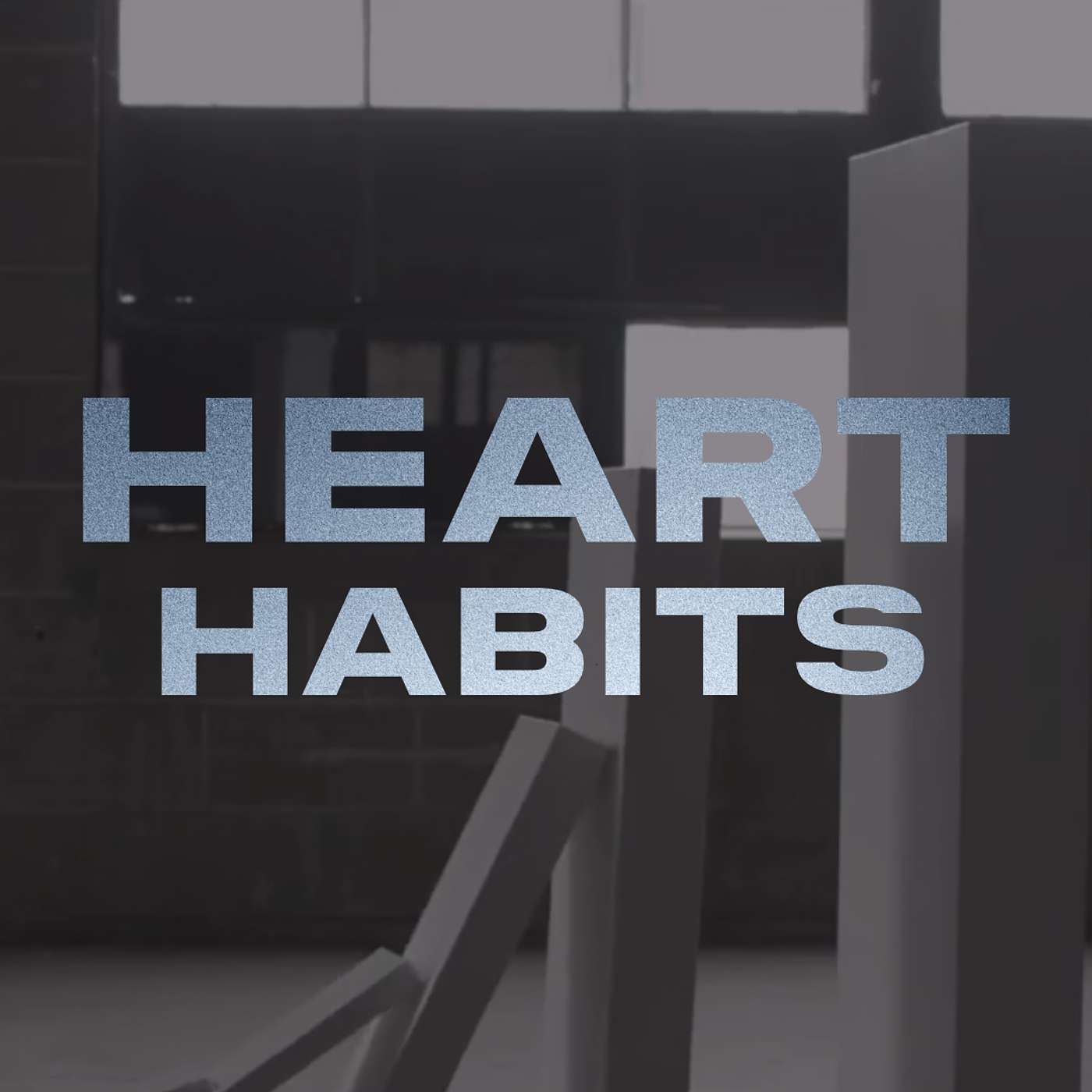HEART HABITS #3 - ENCOURAGEMENT
