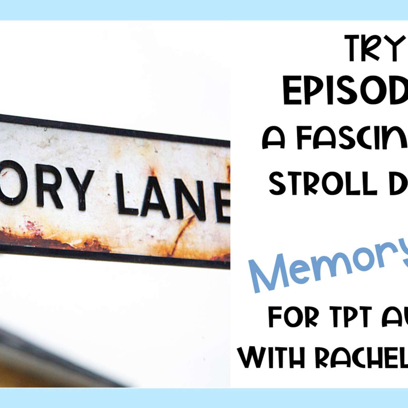 81: TRYH: A Fascinating Stroll Down Memory Lane for TpT Authors With Rachel Lynette