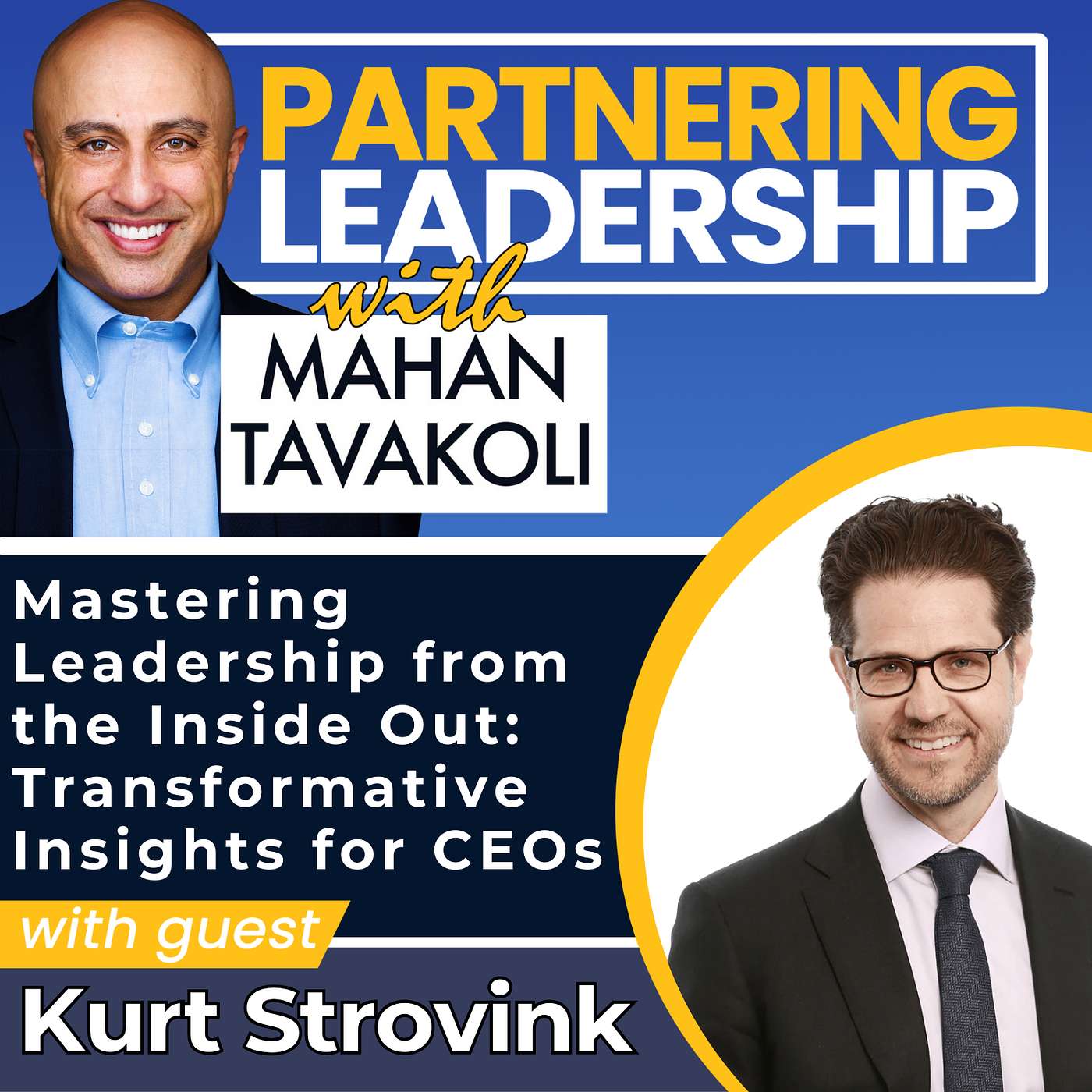 412 Thursday Refresh: Kurt Strovink on Mastering Leadership from the Inside Out: Transformative Insights for CEOs