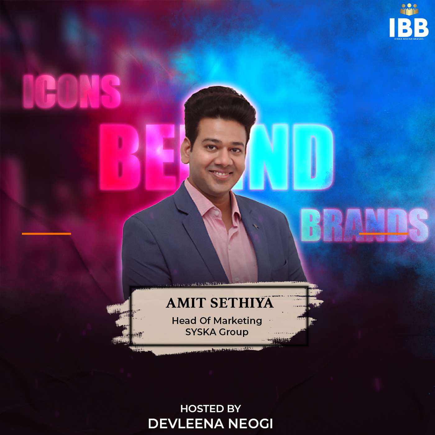 Interview of a marketing expert, Amit Sethiya | Head of Marketing Syska | IBB