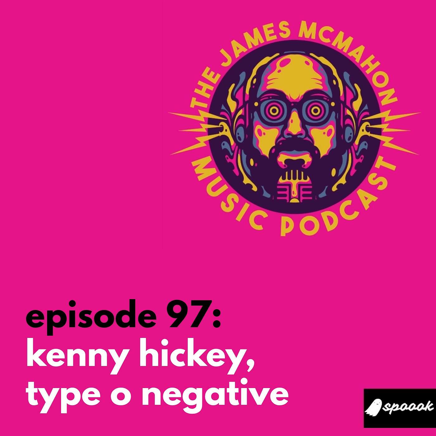 Episode 97: Kenny Hickey, Type O Negative