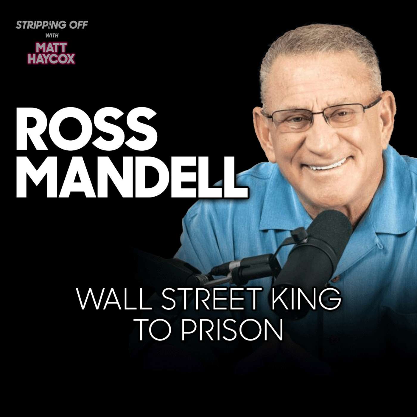 Ross Mandell: From $1,500 to $30 Million, Prison & The Untold Story of Wall Street's Most Feared Trader. Ross Mandell: From $1,500 to $30 Million, Prison & The Untold Story of Wall Street's Most Feared Trader.