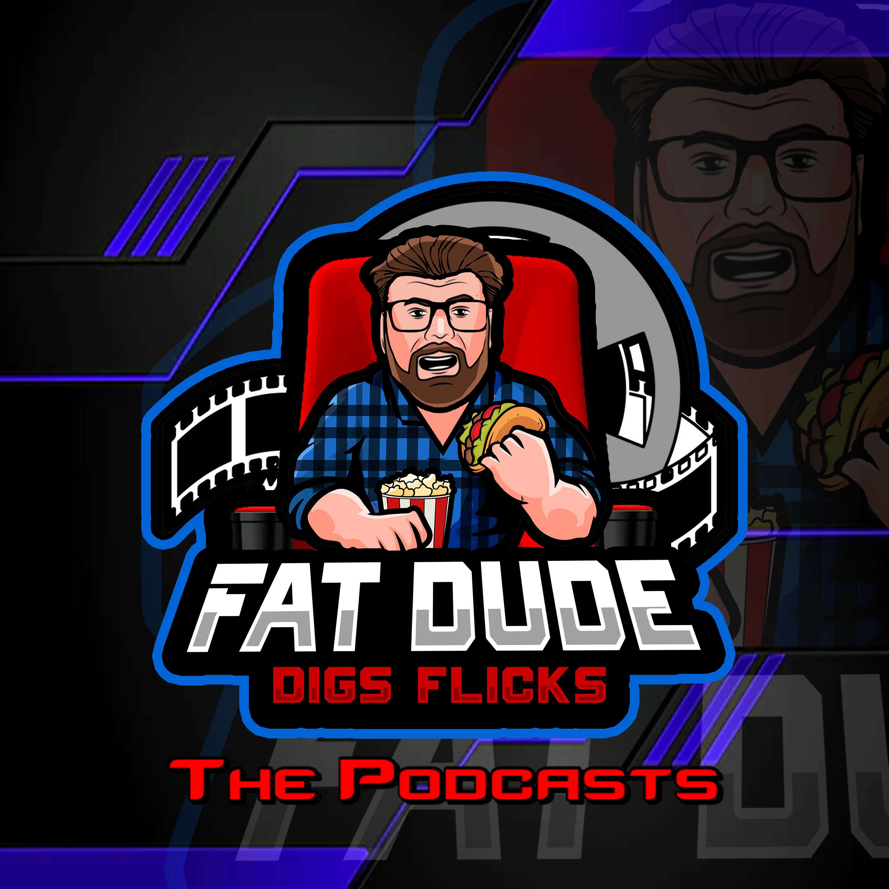 Fat Dude Digs Flicks Movie Podcasts