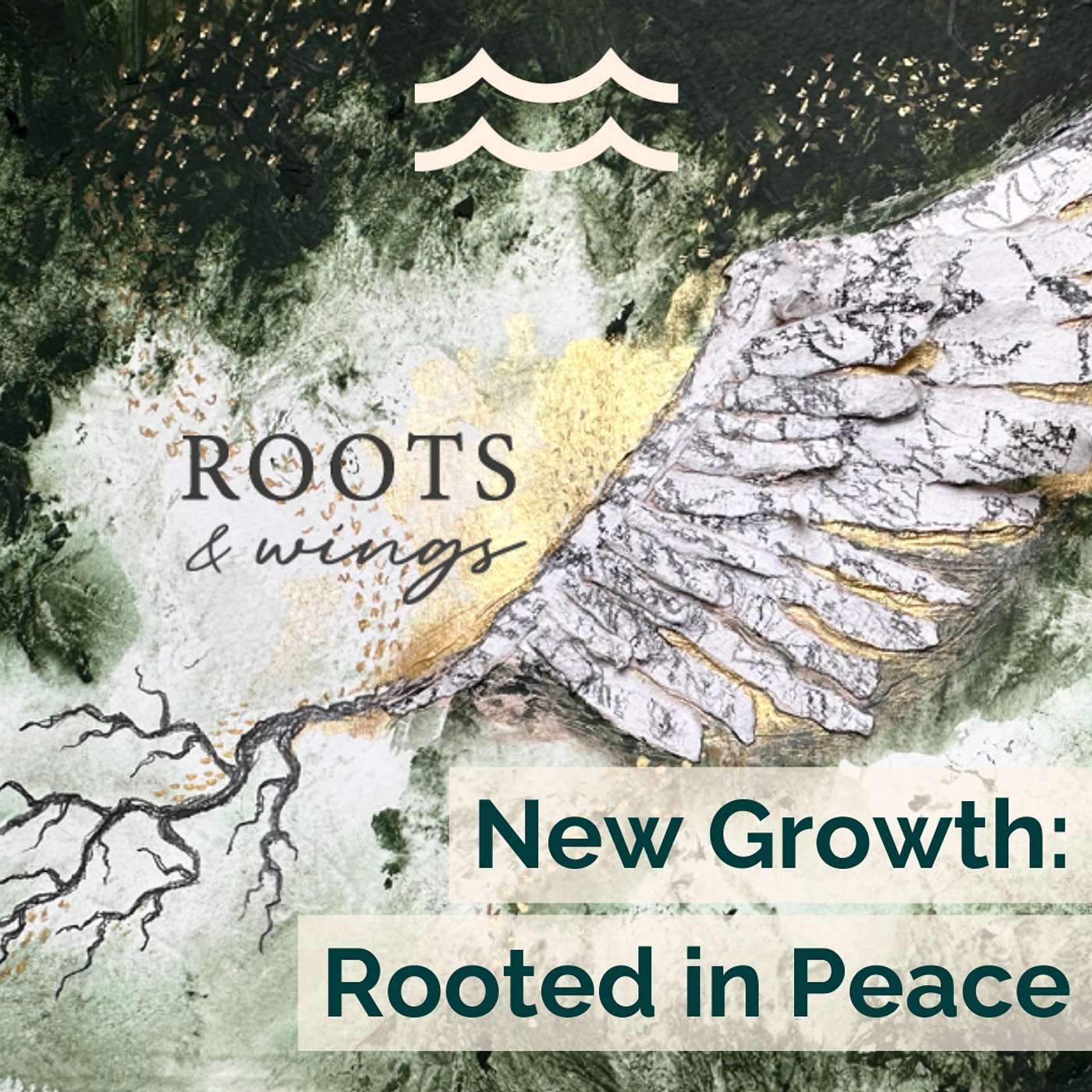 Roots & Wings: New Growth - Rooted in Peace episode artwork