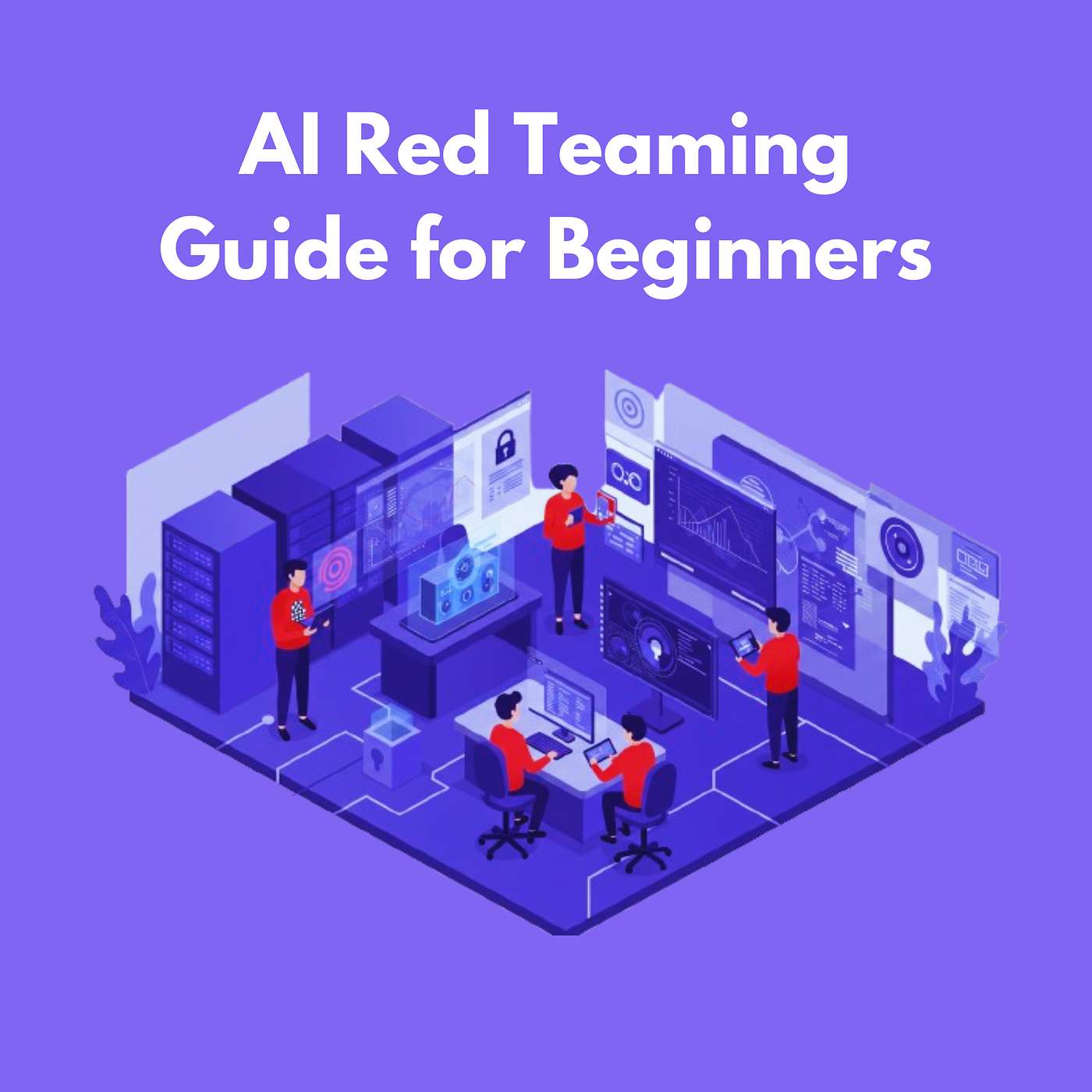 AI Red Teaming Guide for Beginners in 2025