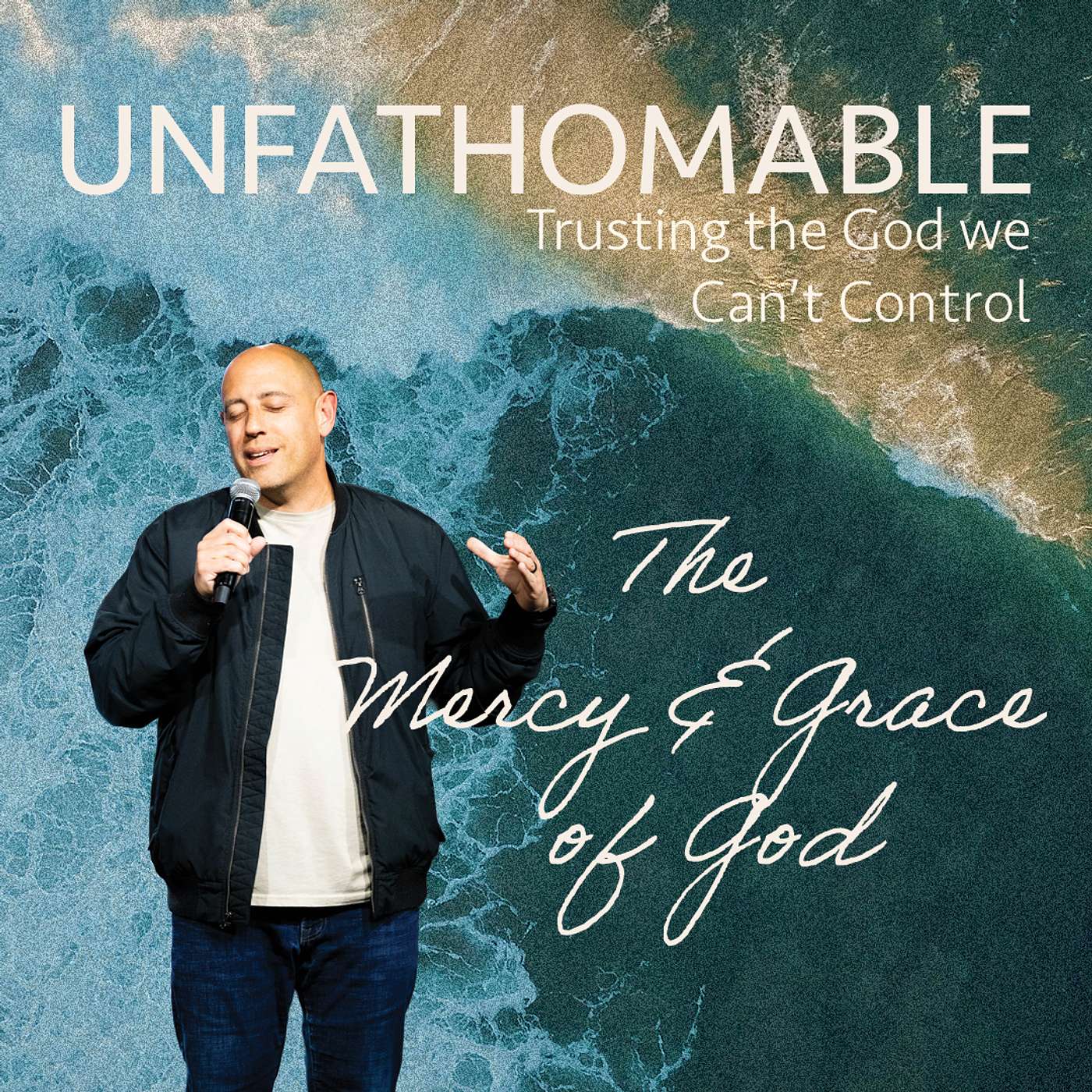 The Mercy and Grace of God | Unfathomable | Pastor Matt Whitlock | Capo Beach Church episode artwork