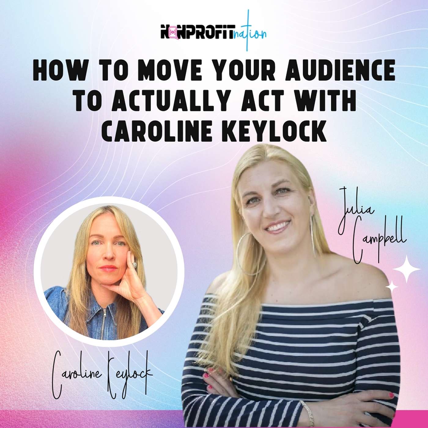 How to Move Your Audience to Actually Act with Caroline Keylock