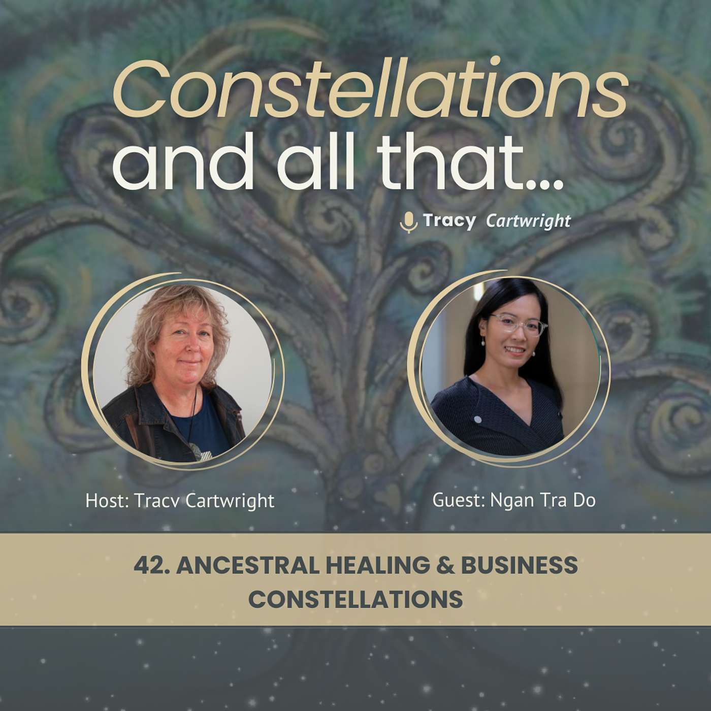 42. Ancestral Healing & Business Constellations with Ngan Tra Do