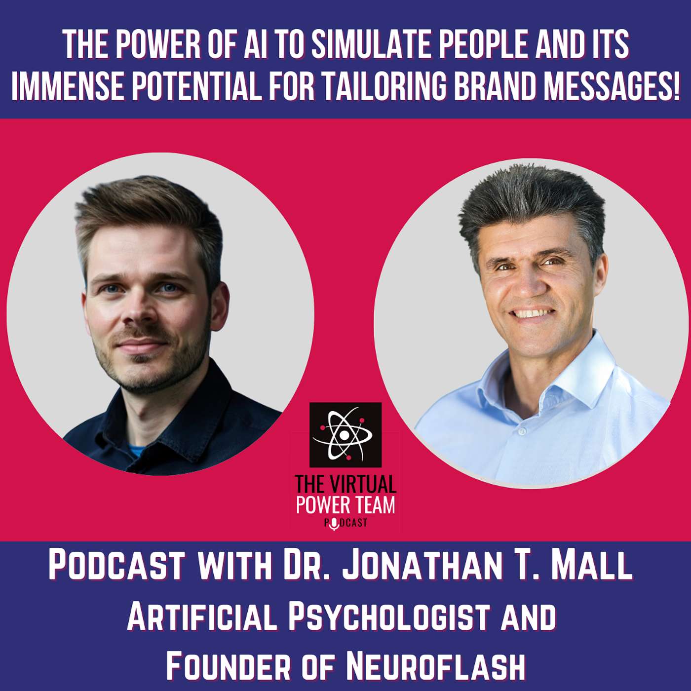 The power of AI to simulate people and its immense potential for tailoring brand messages! Podcast with Dr. Jonathan T. Mall