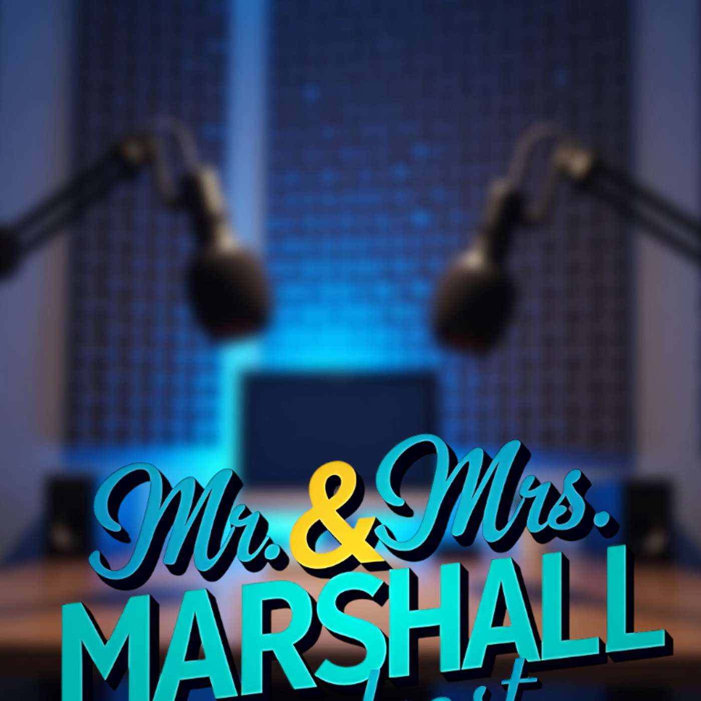 Mr. & Mrs. Marshall Podcast