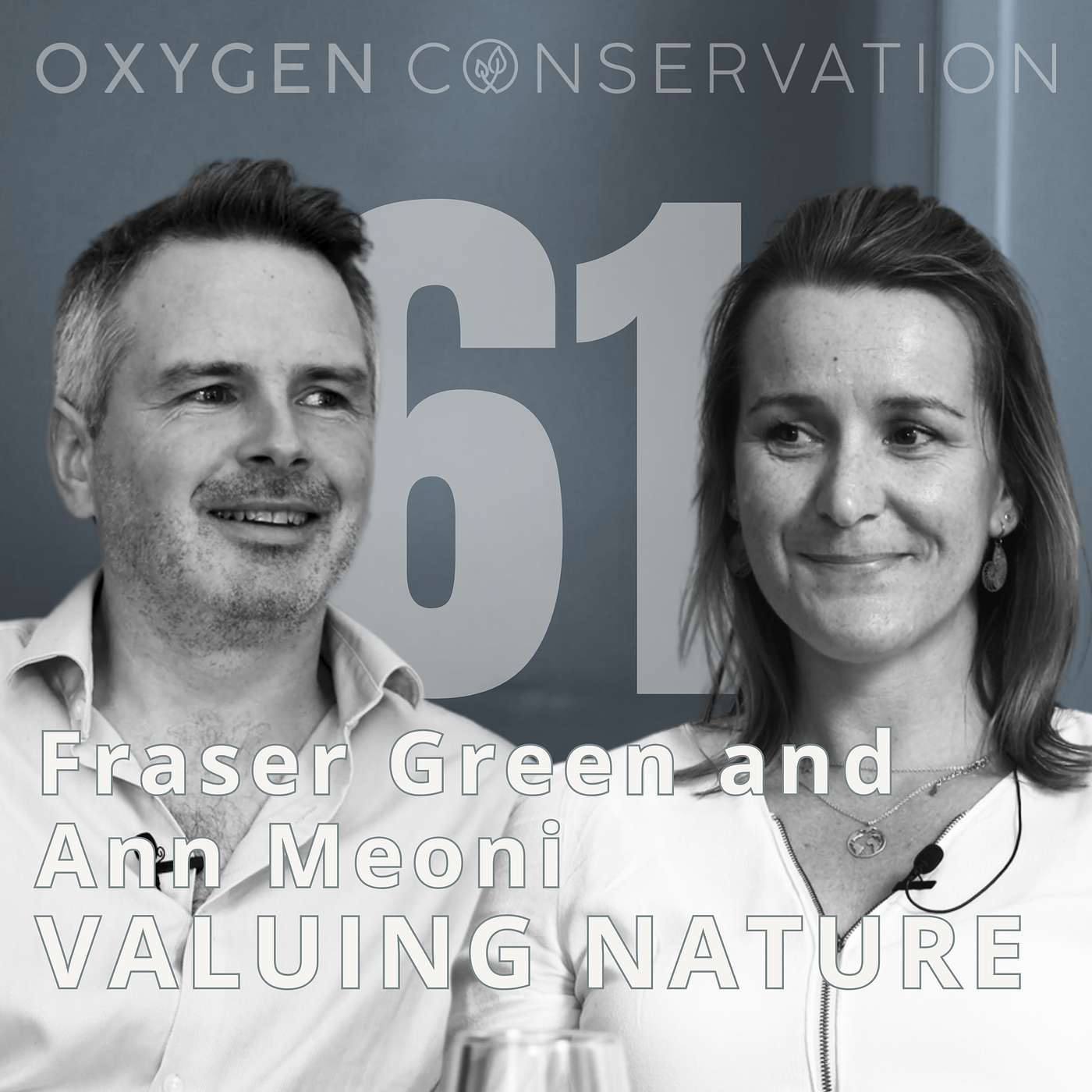E61 Fraser Green and Ann Meoni: Valuing Nature episode artwork