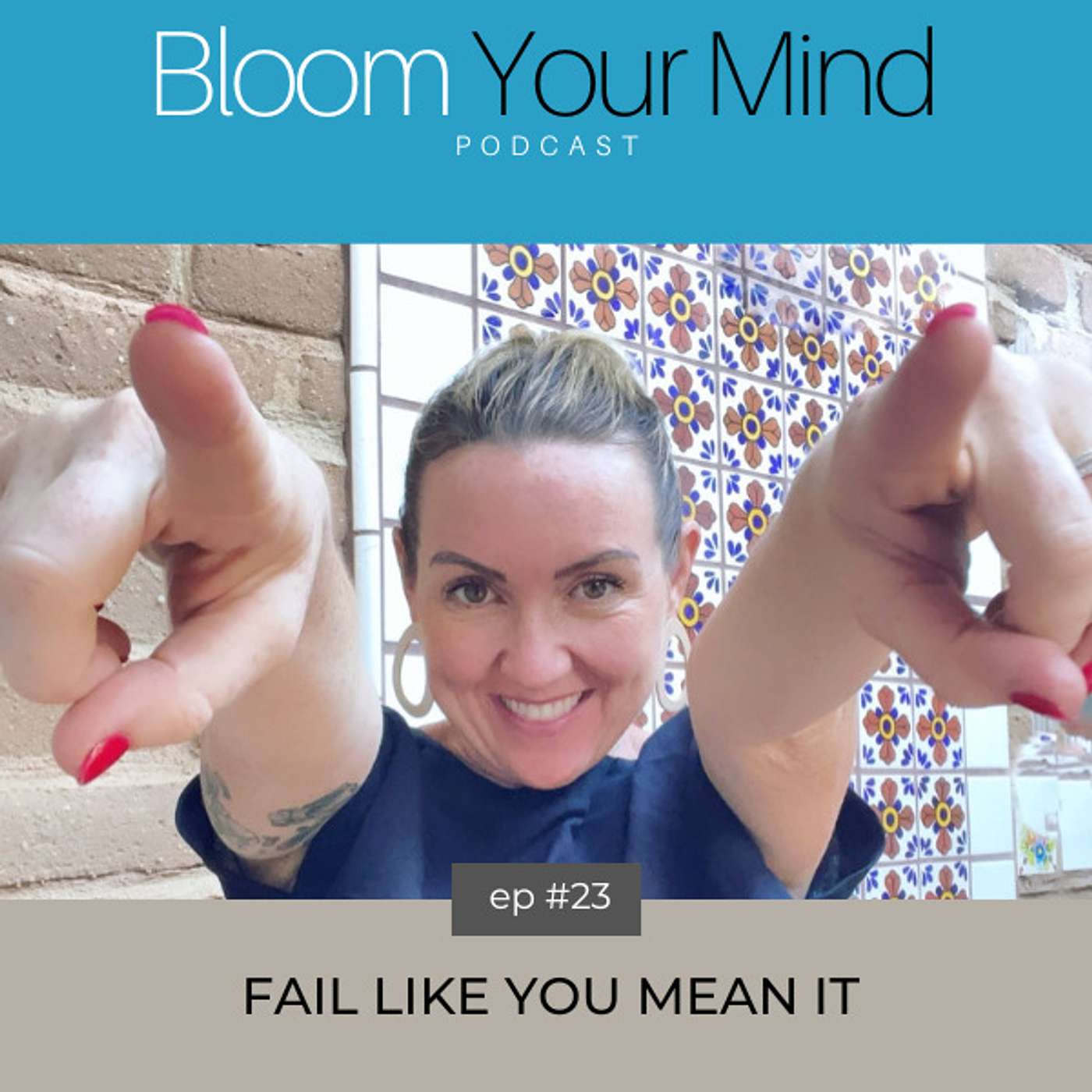 Ep 23: Fail Like You Mean It