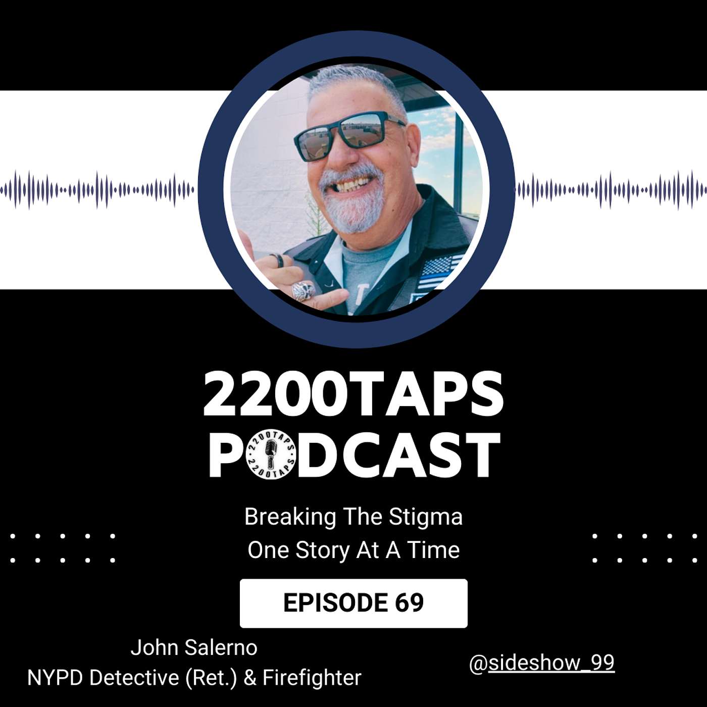 2200TAPS Podcast - EP: 69 John Salerno, NYPD (Ret.) & Firefighter