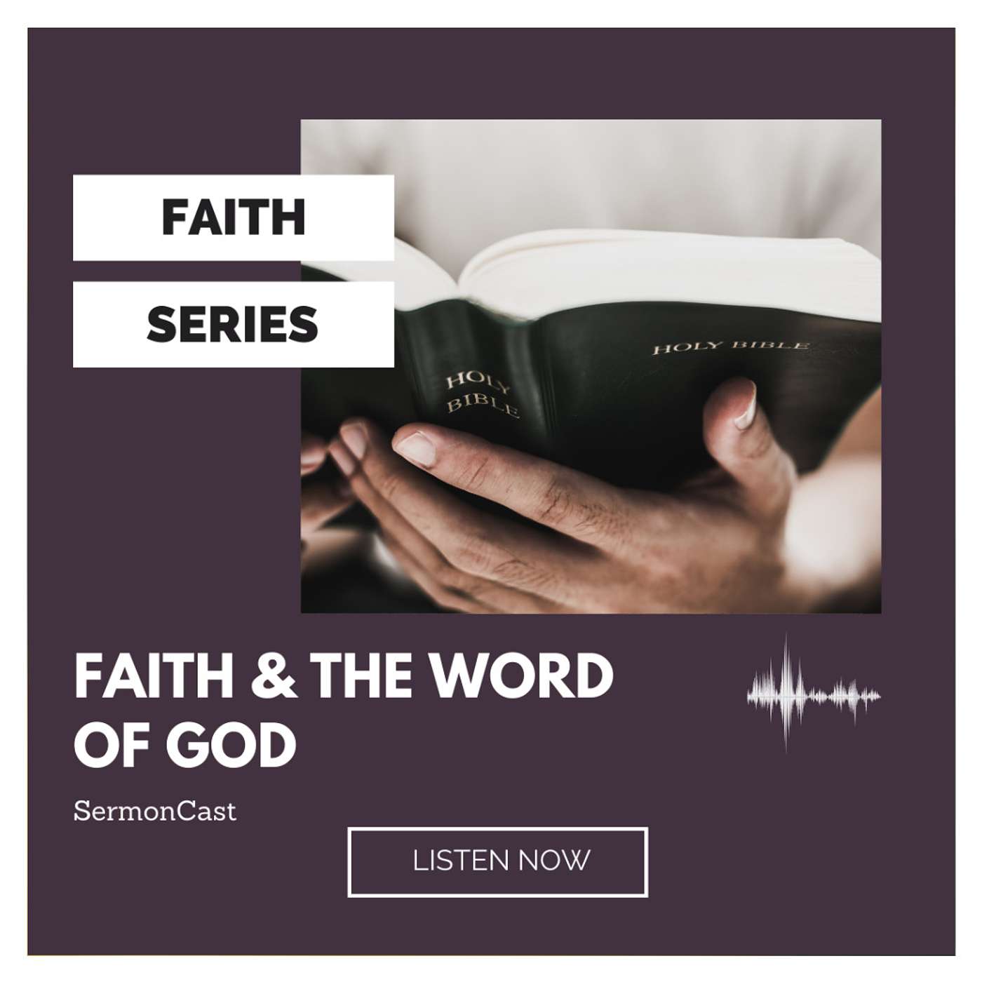FAITH SERIES - Faith & The Word of God
