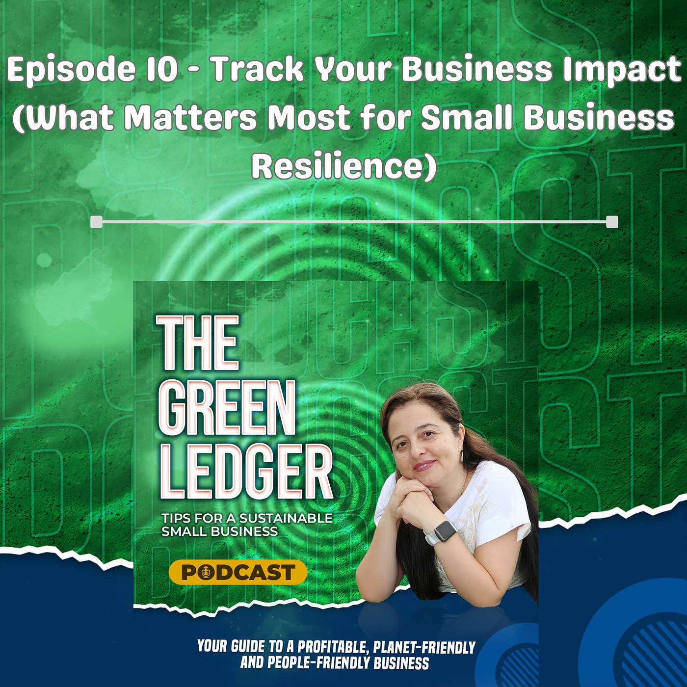 Episode 10 - Track Your Business Impact - What Matters Most for Small Business Resilience episode artwork