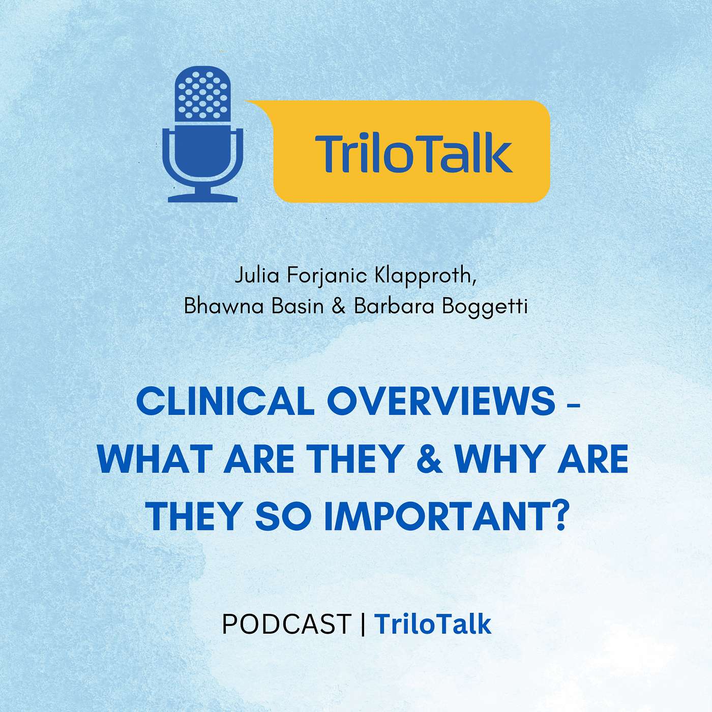 Episode 27: Clinical Overviews - What are they & why are they so important?