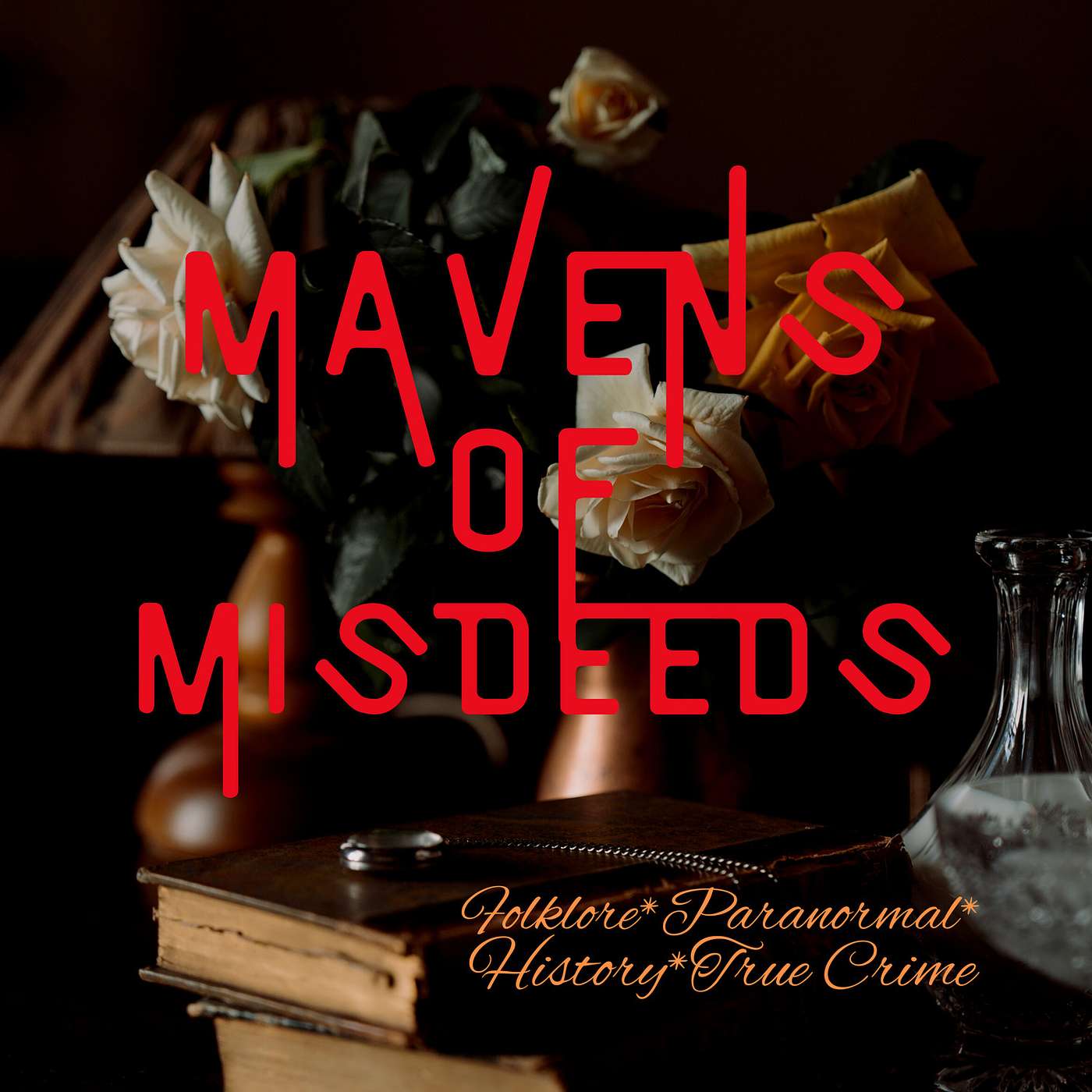 Mavens of Misdeeds