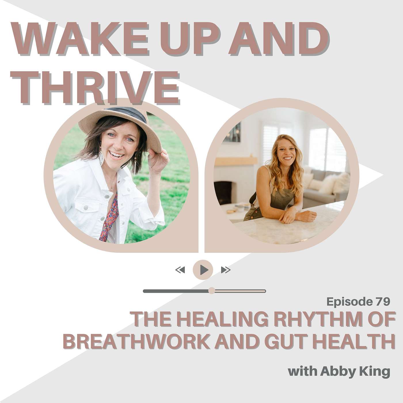 EP 79- The Healing Rhythm: Breathwork and Gut Health Unveiled with Abby King