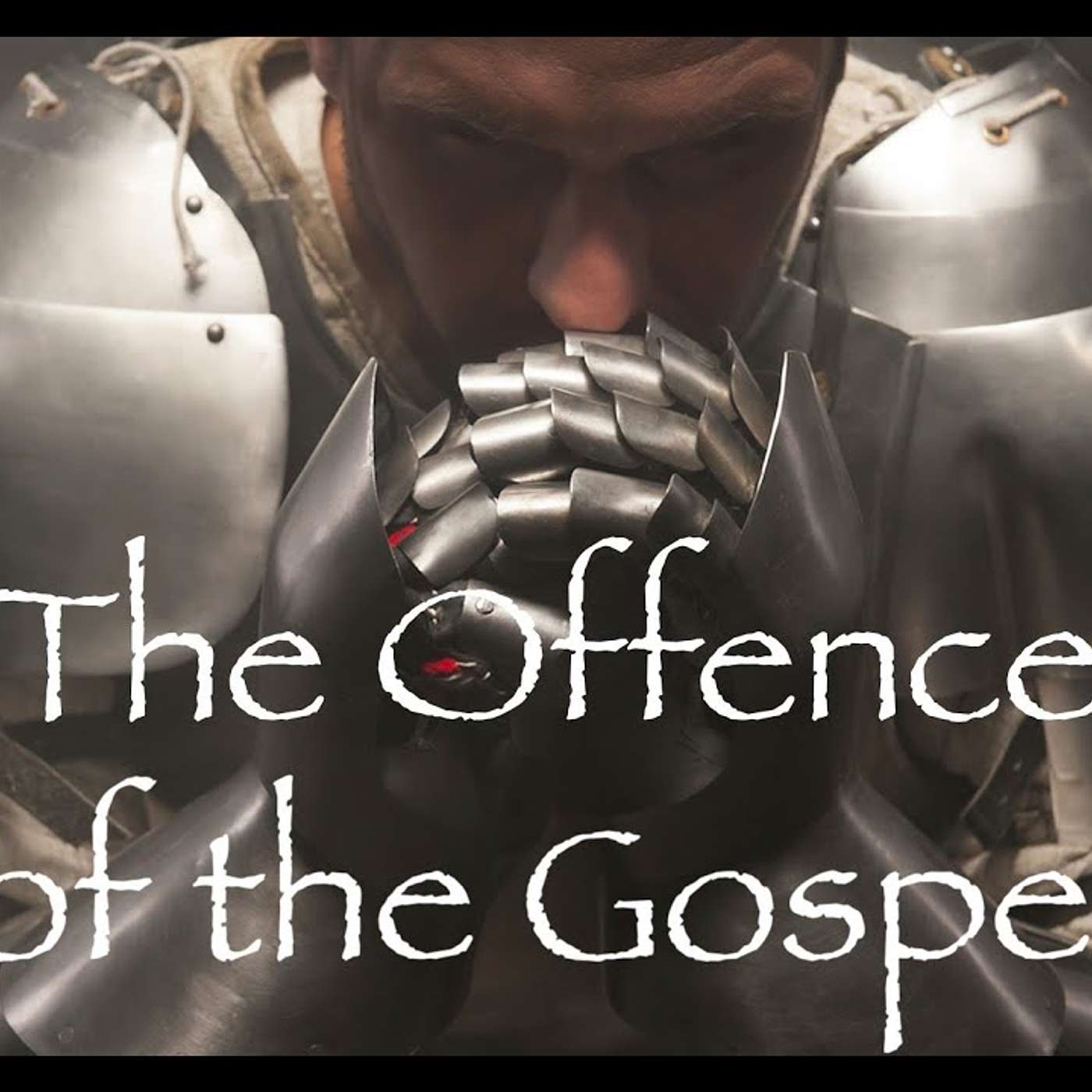 The Offence of the Gospel