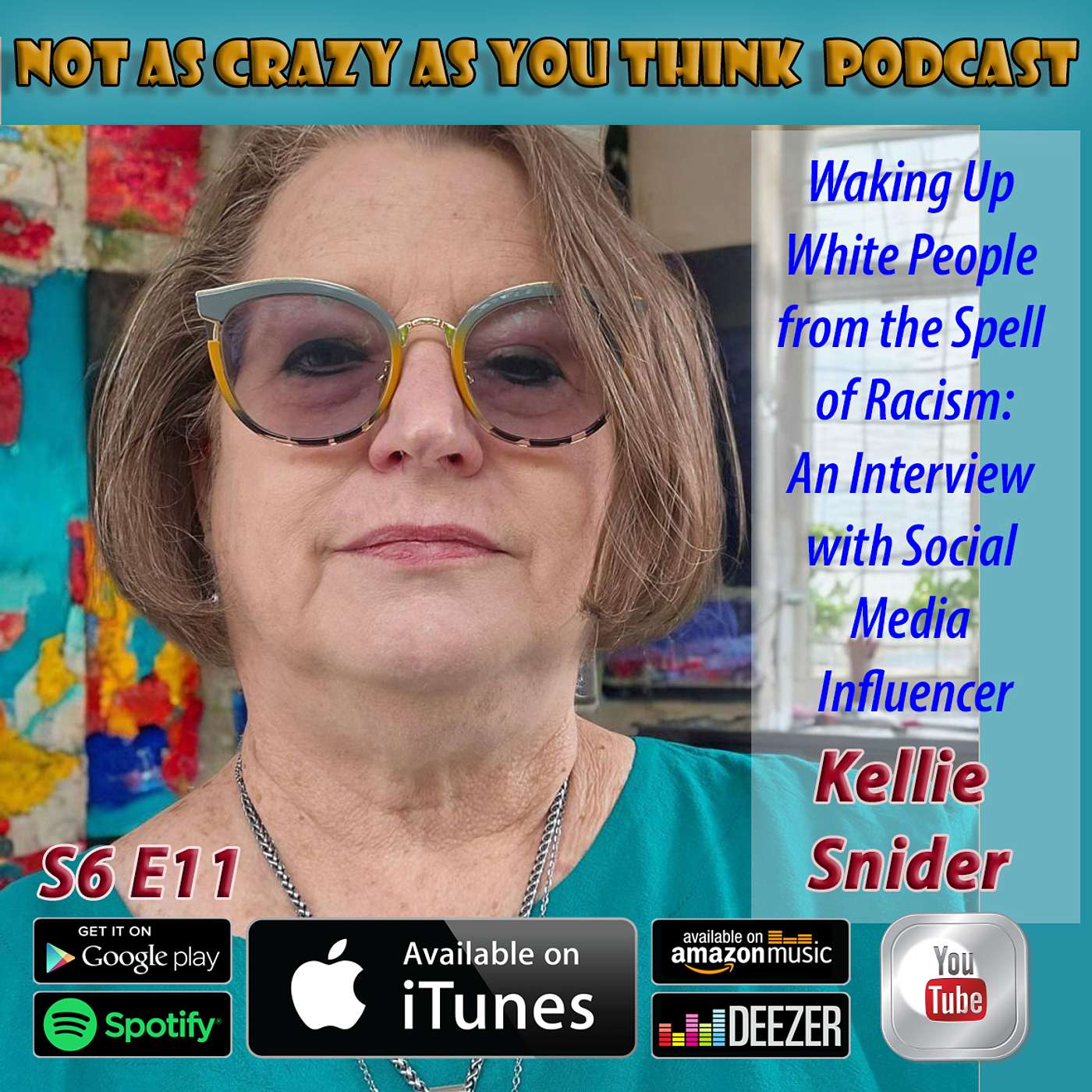 An Interview with Social Media Influencer Kellie Snider: Waking Up White People from The Spell of Racism (S6 E11)