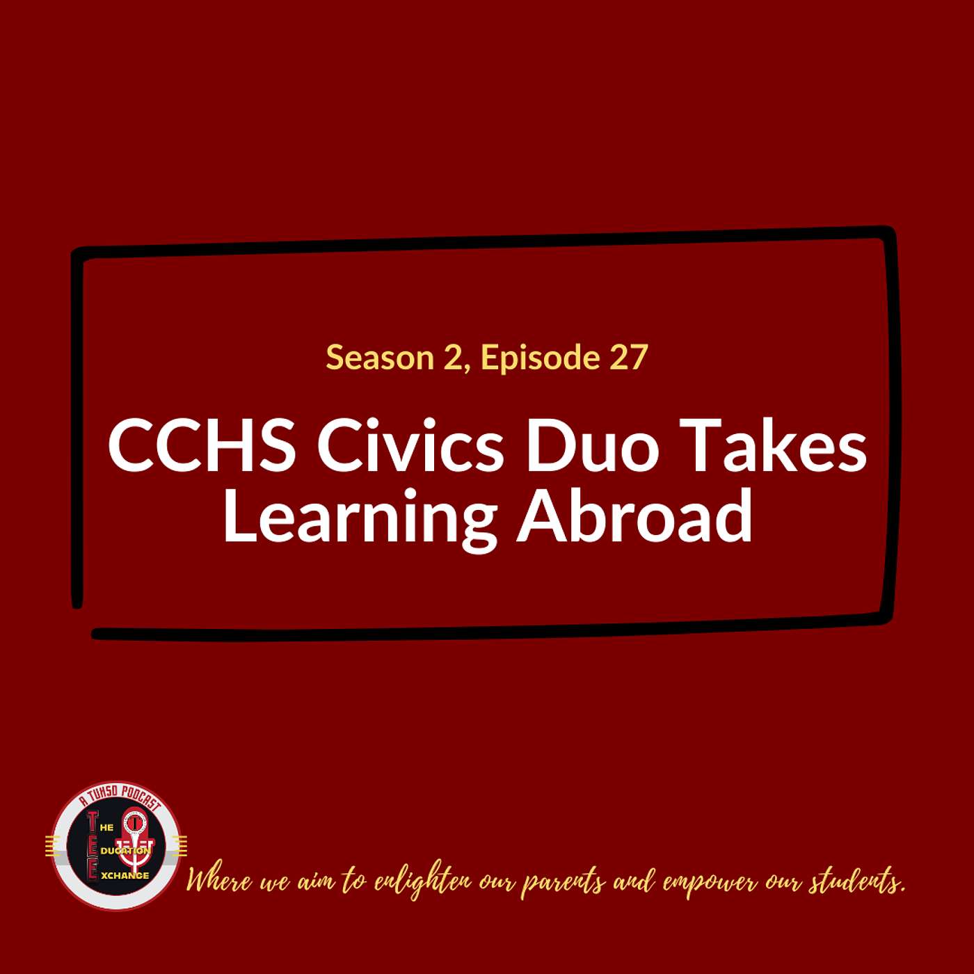 S2 E27 - CCHS Civics Duo Takes Learning Abroad episode artwork