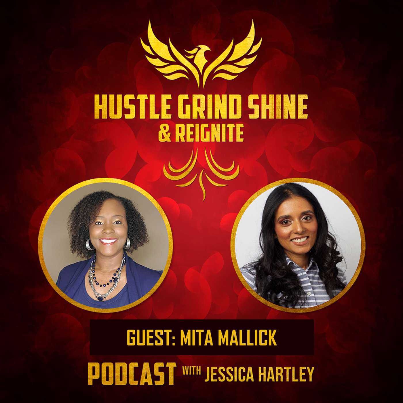 Hustle Grind Shine & Reignite: Episode 3 with Mita Mallick