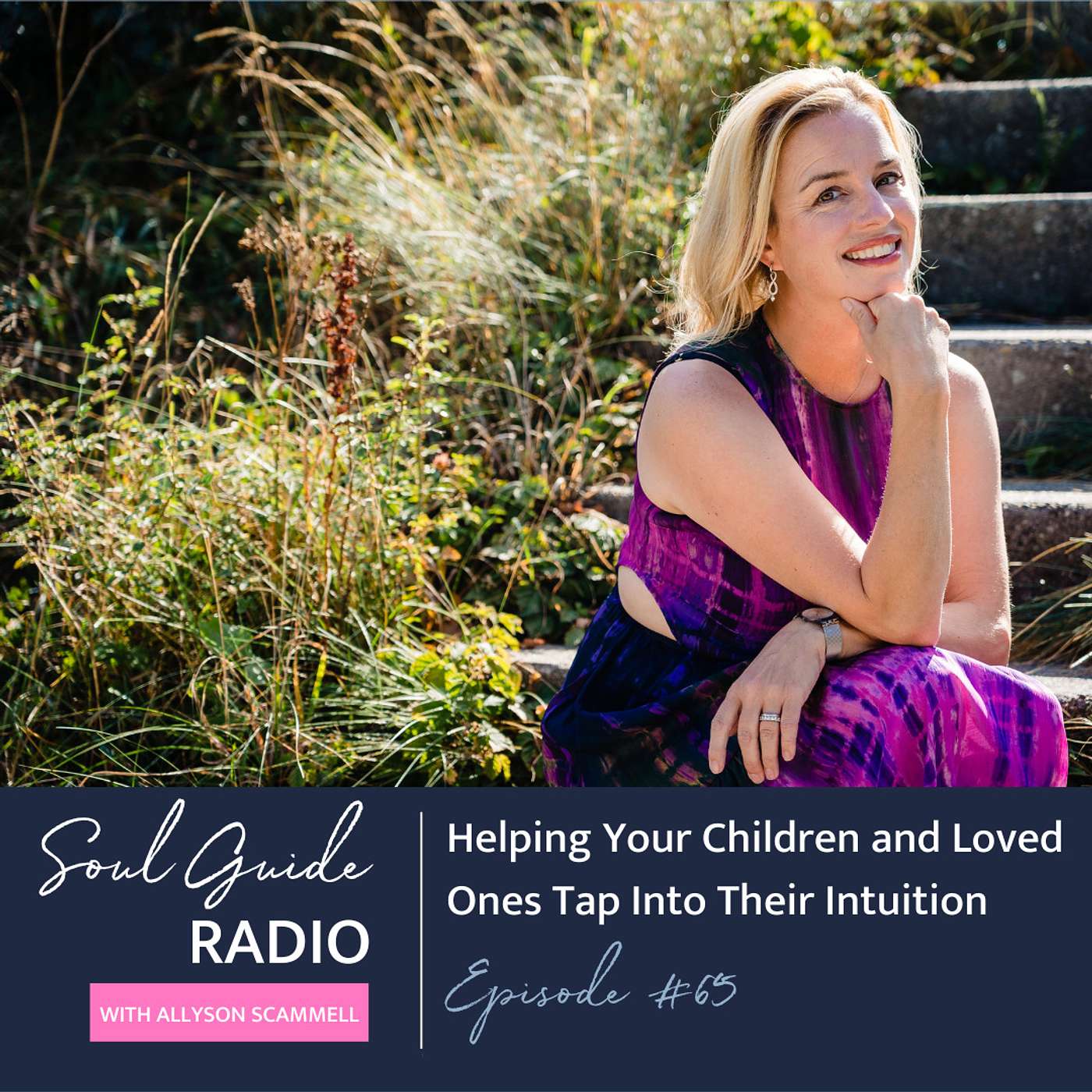 Soul Guide Radio with Allyson Scammell