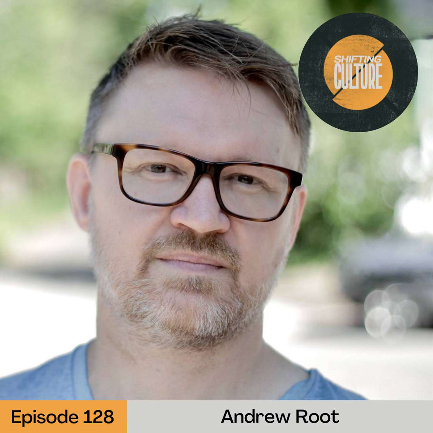 Ep. 128 Andrew Root - The Church in an Age of Secular Mysticisms