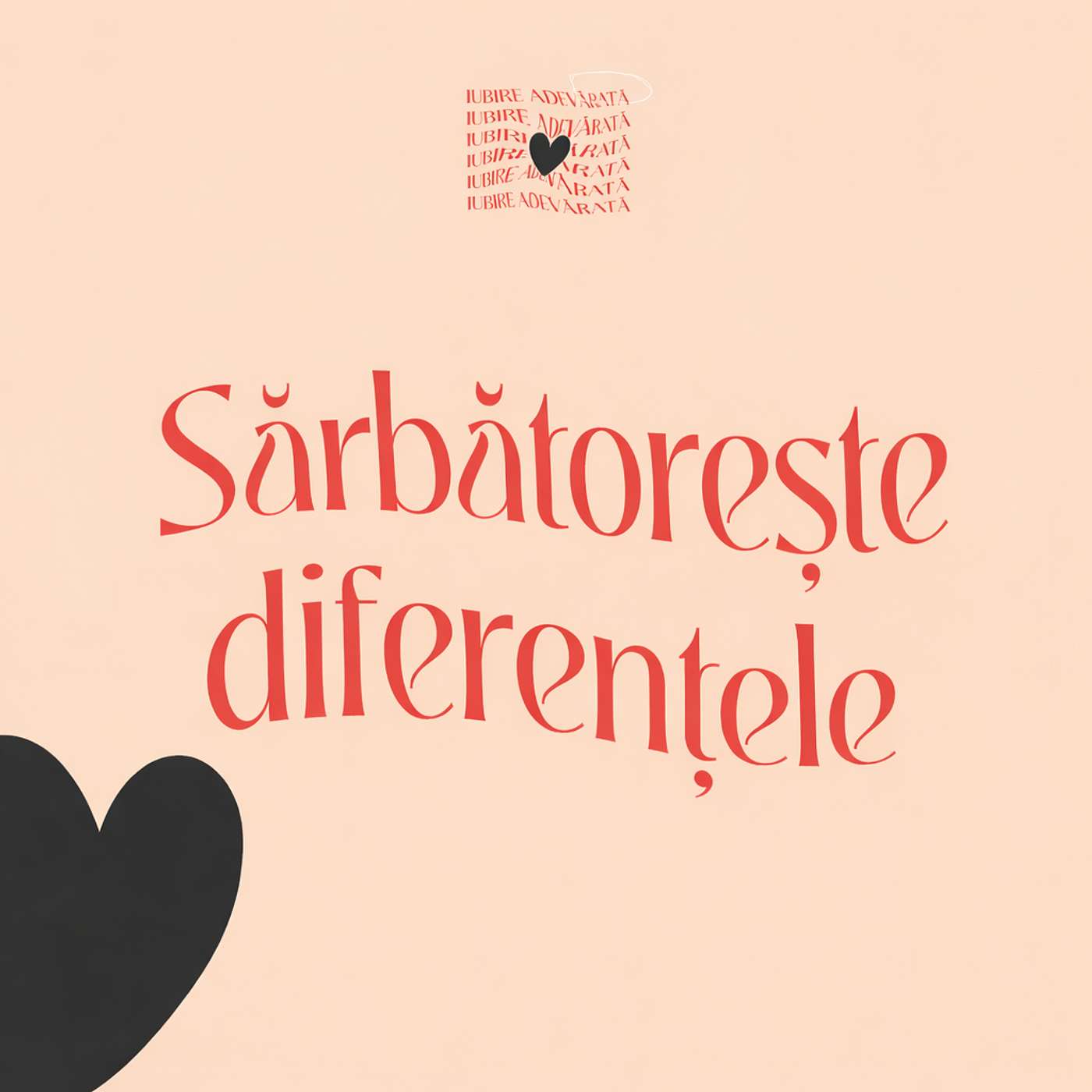 Sǎrbǎtorește diferențele | Iubire adevǎratǎ (4) | Ninio Decean