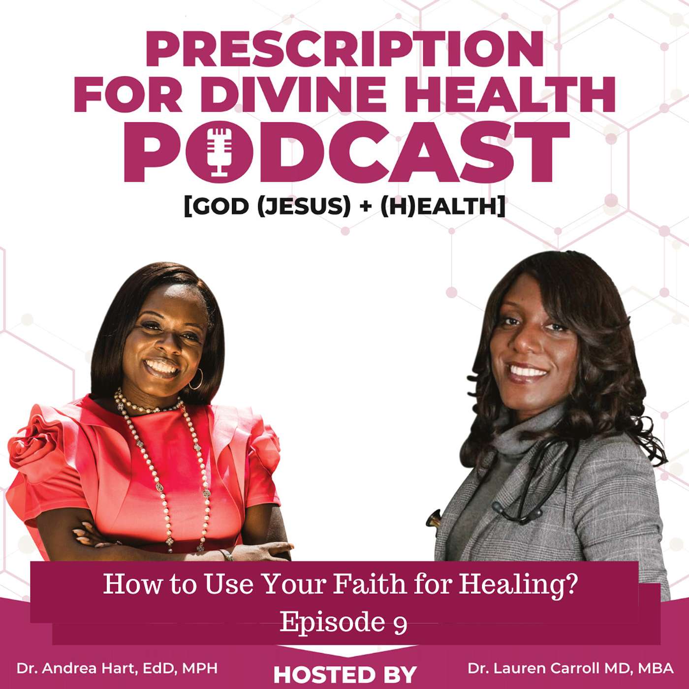 S1. Ep 9. How to Use Your Faith for Healing