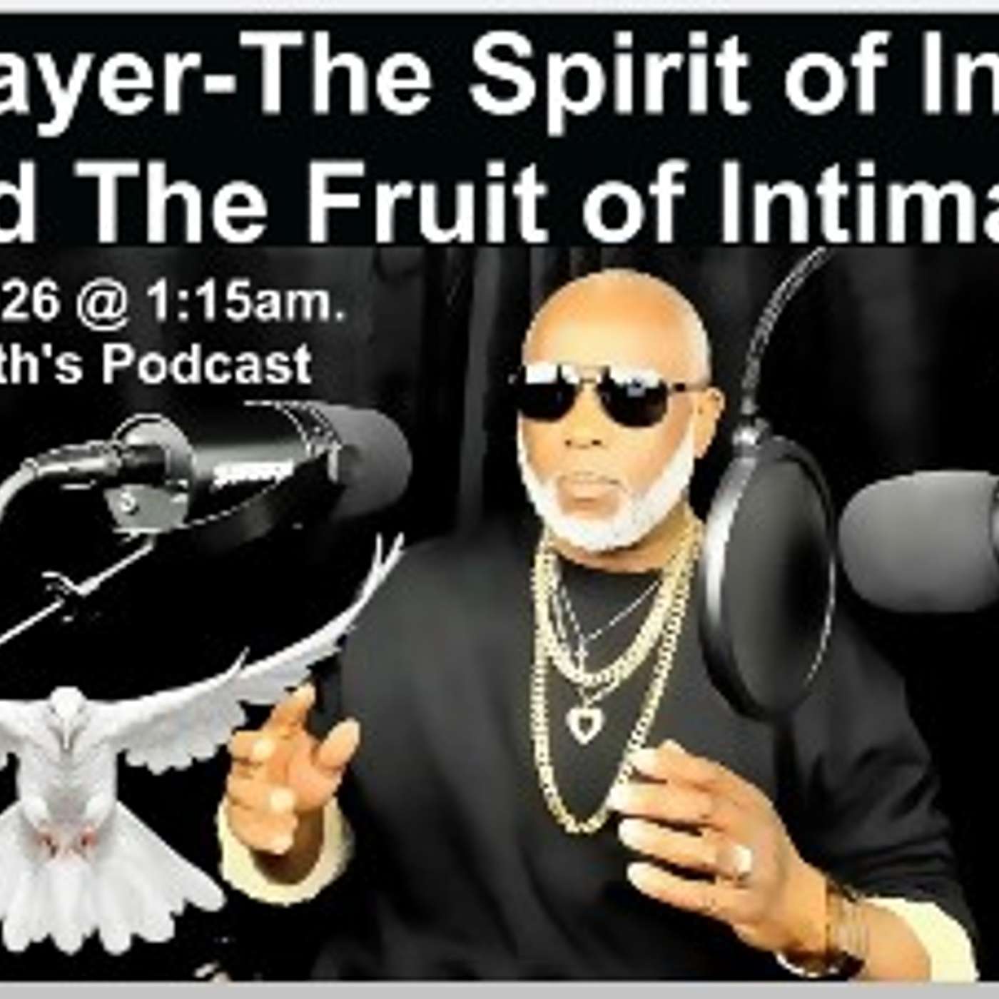 The Prayer-The Spirit of Intimacy And The Fruit of Intimacy - 08/08/2026 - Prayer for Intimacy with God-Yah-Elohim Episode #3259 episode artwork