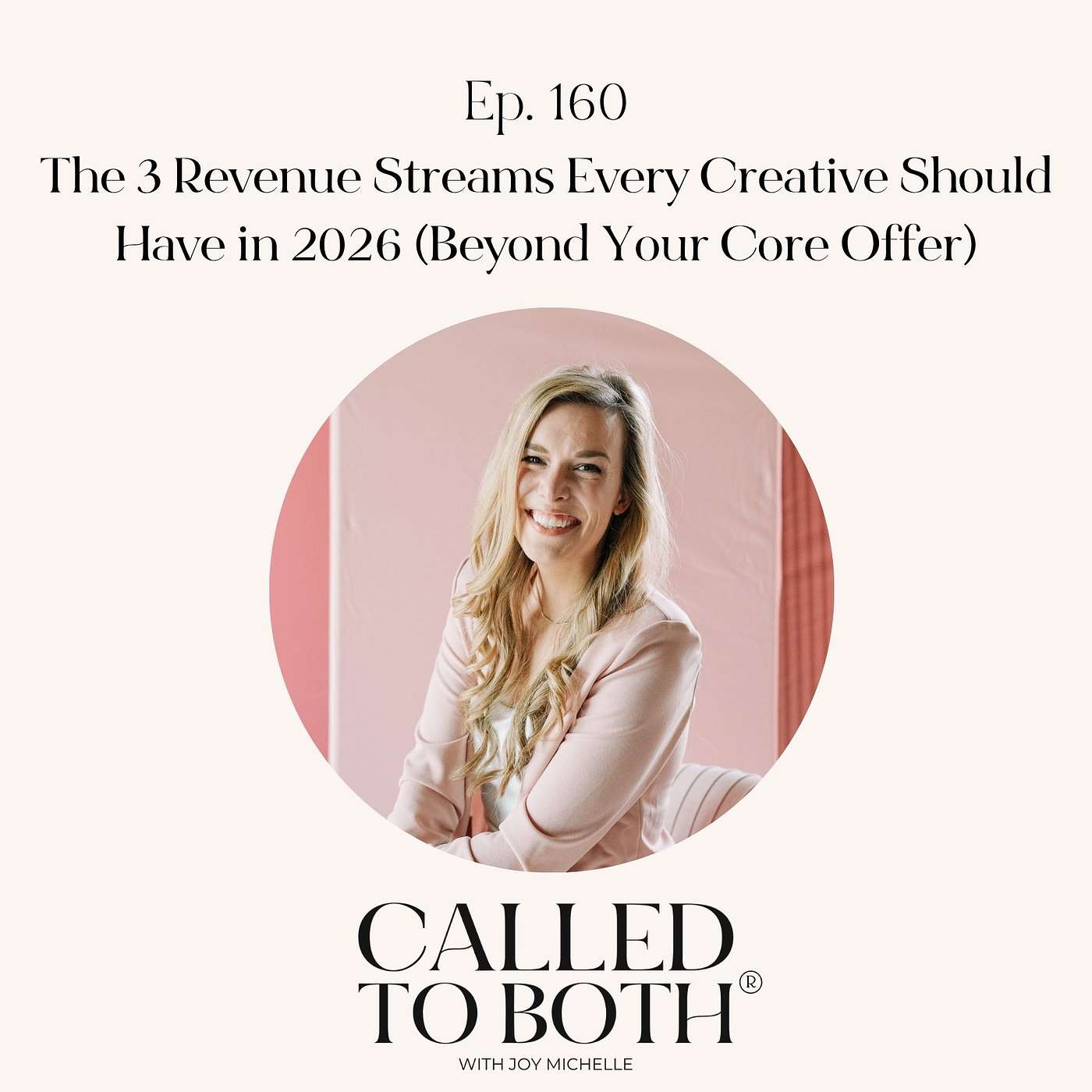 160: The 3 Revenue Streams Every Creative Should Have in 2026 (Beyond Your Core Offer) 160: The 3 Revenue Streams Every Creative Should Have in 2026 (Beyond Your Core Offer)