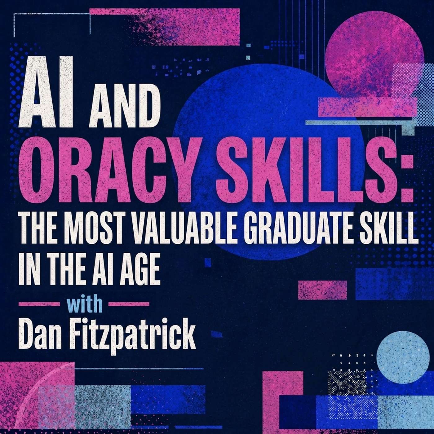 AI and oracy skills: The most valuable graduate skill in the AI age episode artwork
