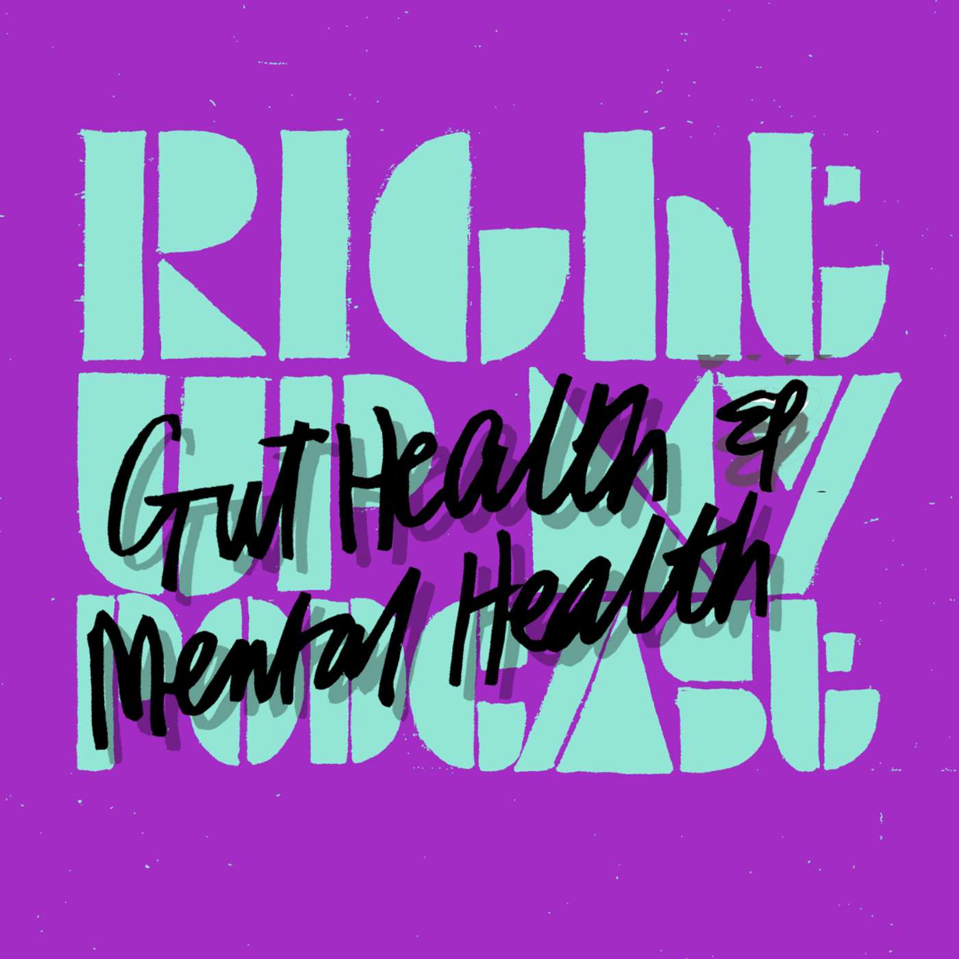 RUMP Rewind – Ep.41 - Gut Health & Mental Health: How our gut biomes directly impact our emotions | Nicola Moore