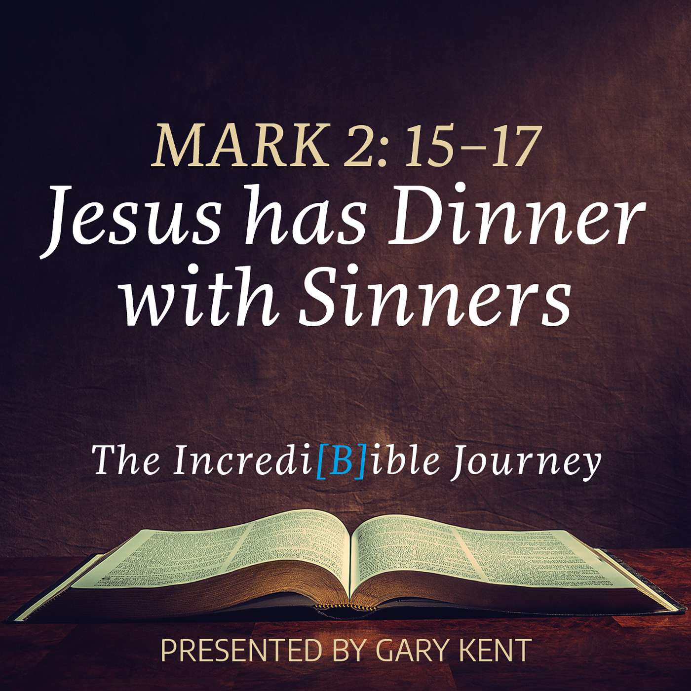 16. Jesus Has Dinner With Sinners – Mark 2:15–17