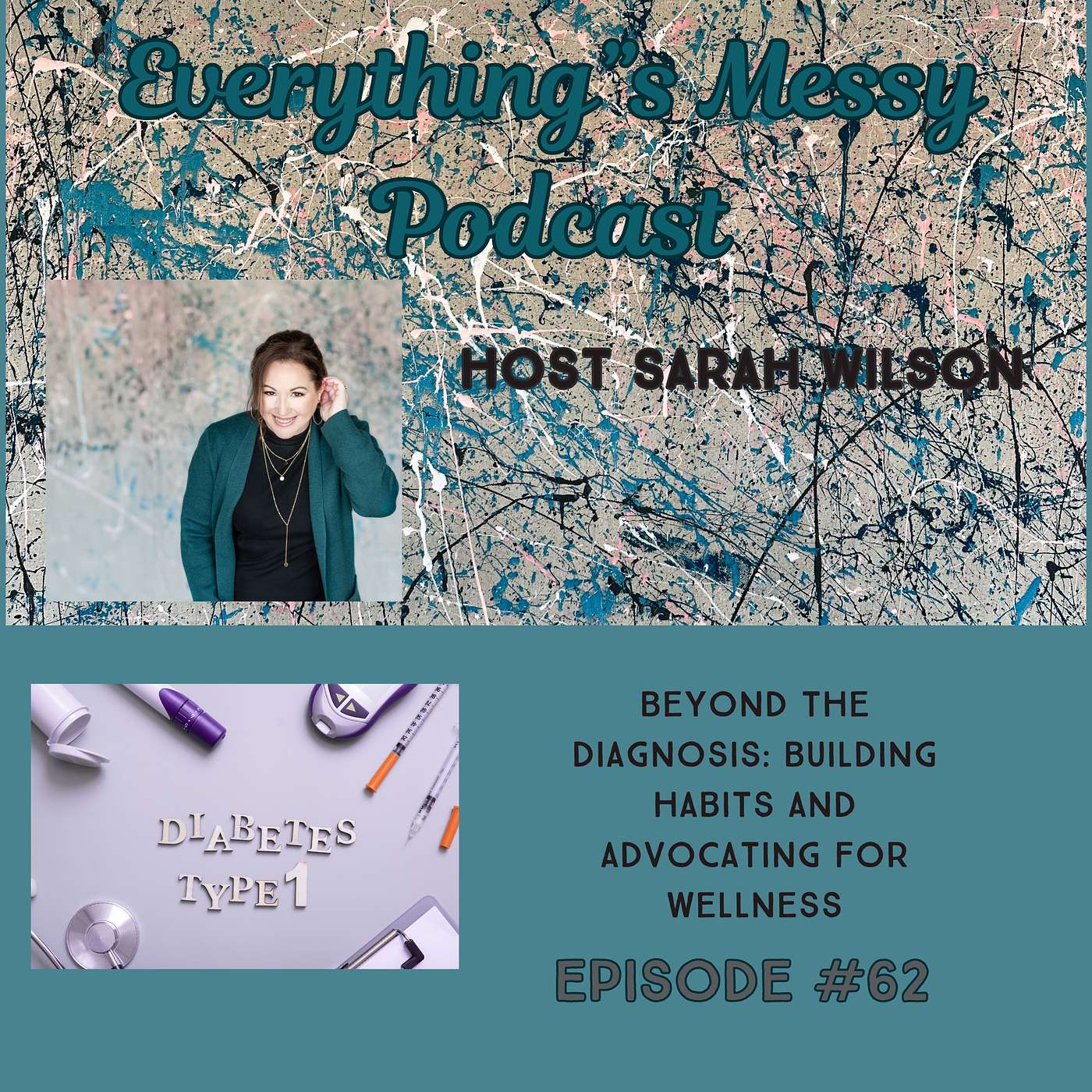 Episode #62 Beyond the Diagnosis: Building Habits and Advocating for Wellness episode artwork