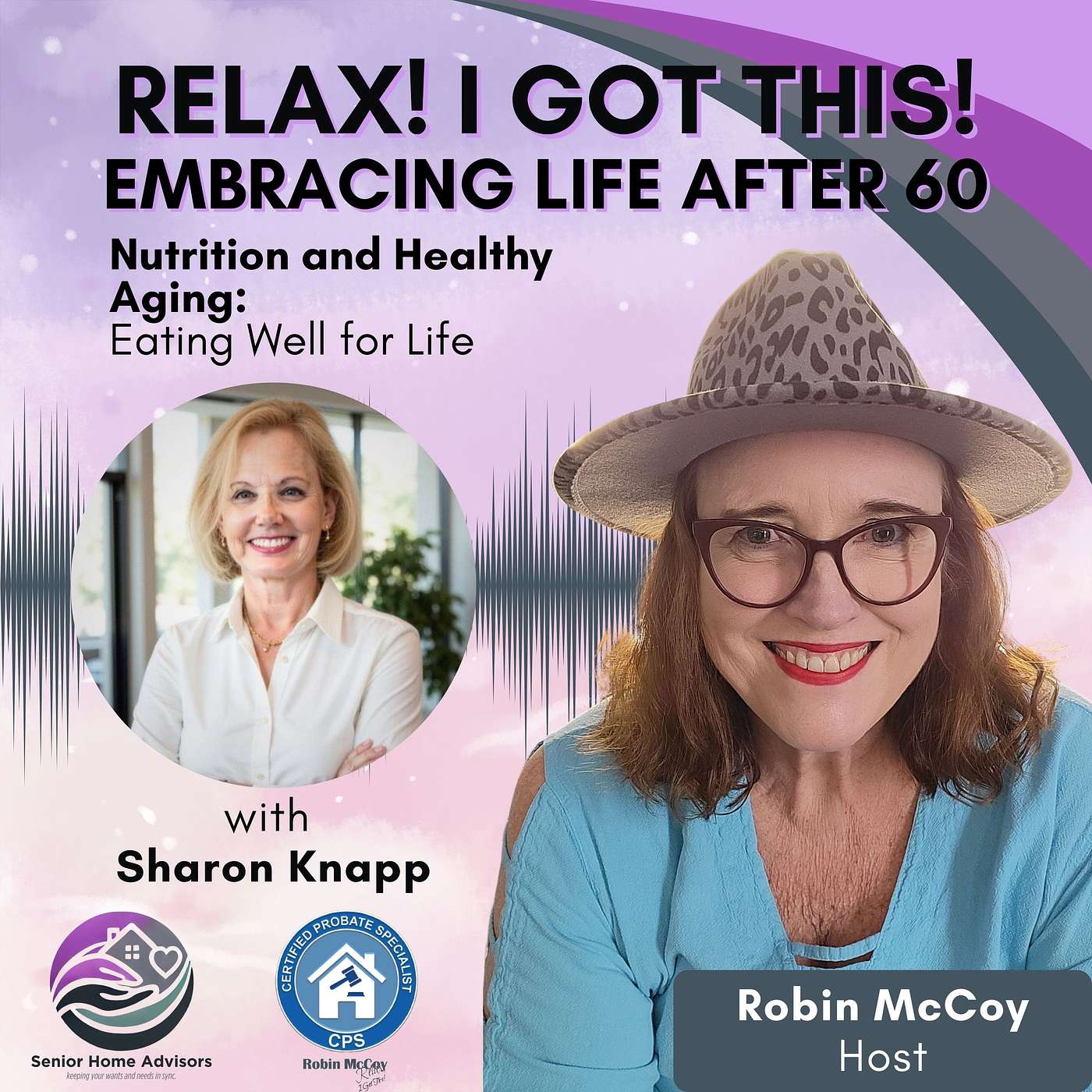 Relax, I Got This! Podcast -- Embracing Life After 60