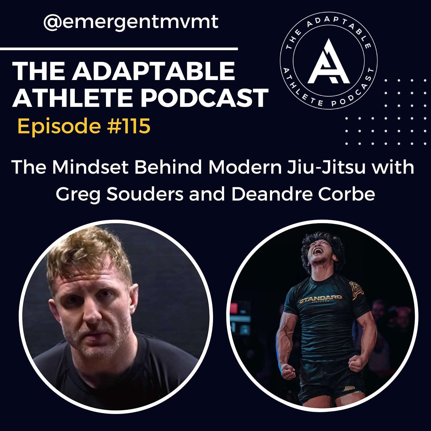 The Mindset Behind Modern Jiu-Jitsu with Greg Souders & Deandre Corbe