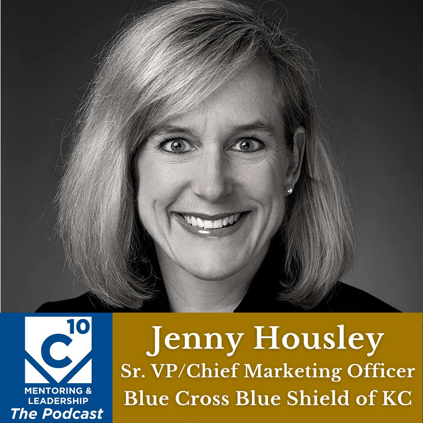 C-10 Mentoring & Leadership Podcast