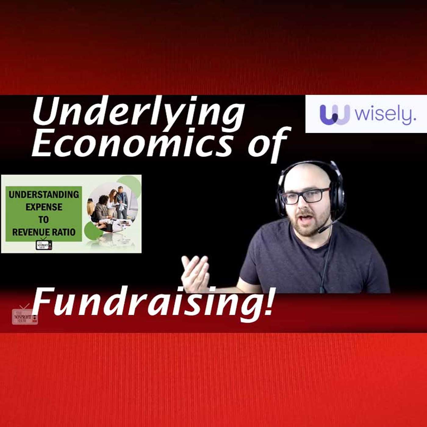 The Underlying Economics Of Fundraising!