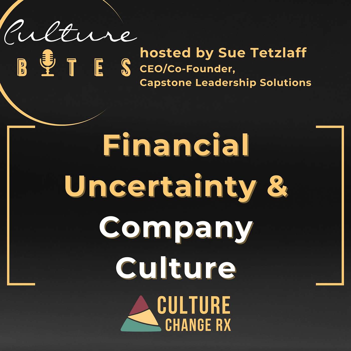 Culture Bytes: Financial Uncertainty & Company Culture